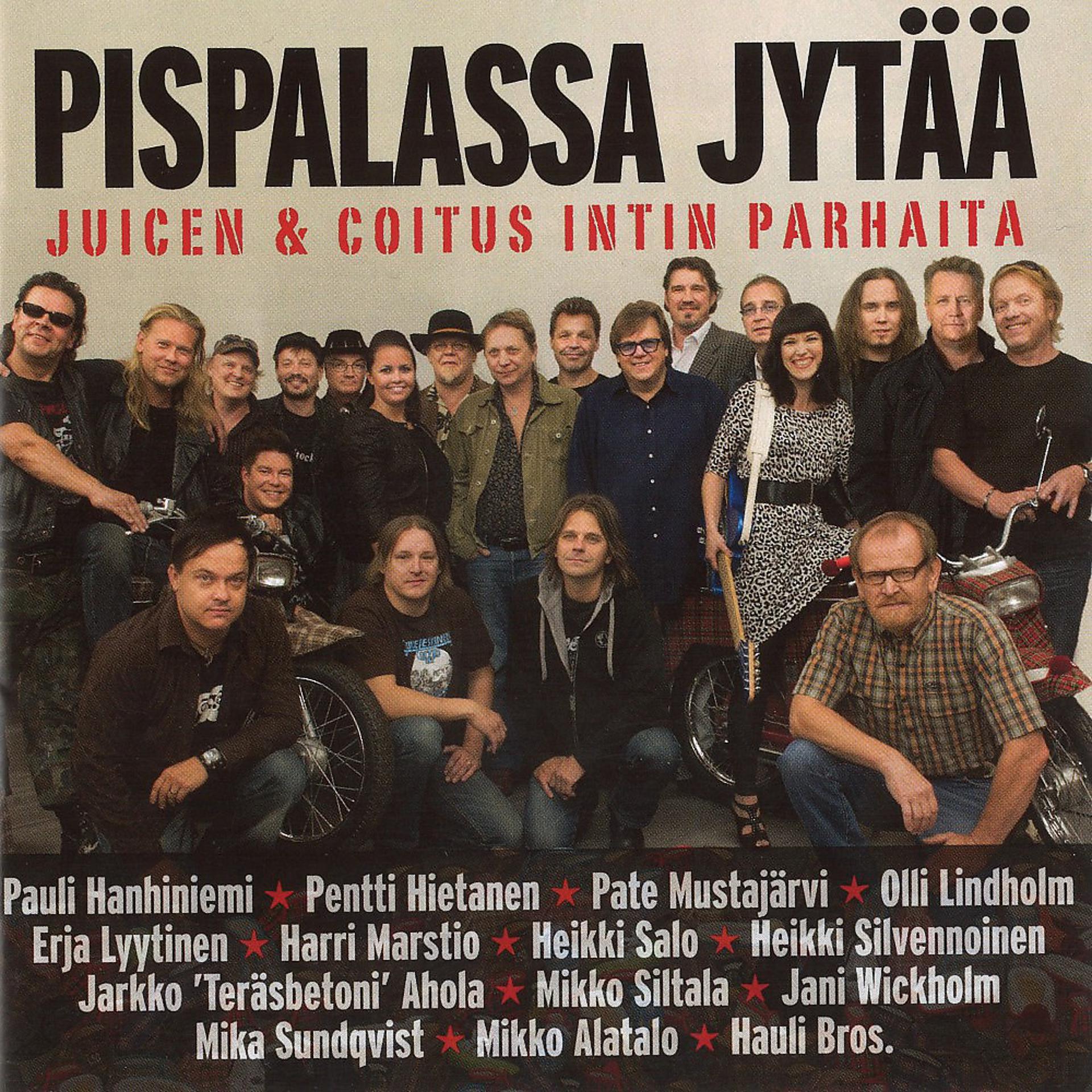 Постер альбома Pispalassa jytää - Juicen & Coitus Intin parhaita