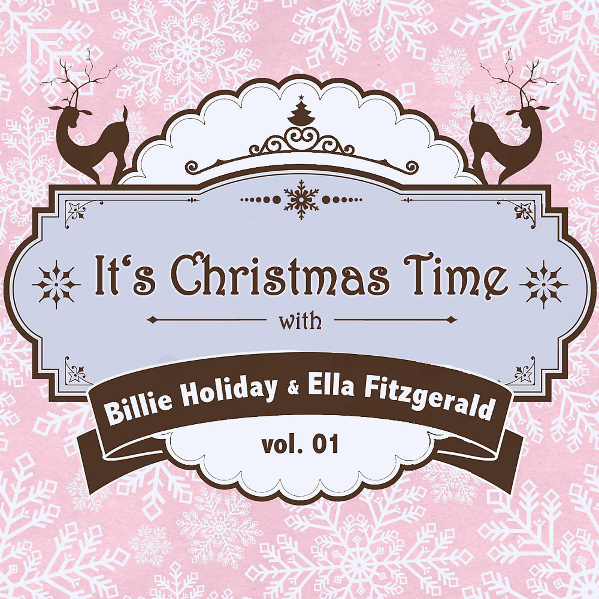 Постер альбома It's Christmas Time with Billie Holiday & Ella Fitzgerald Vol. 01