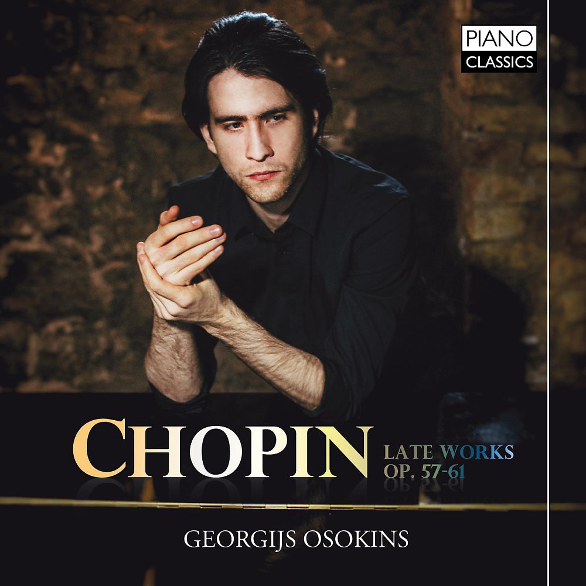 Постер альбома Chopin: Late Works, Op. 57-61