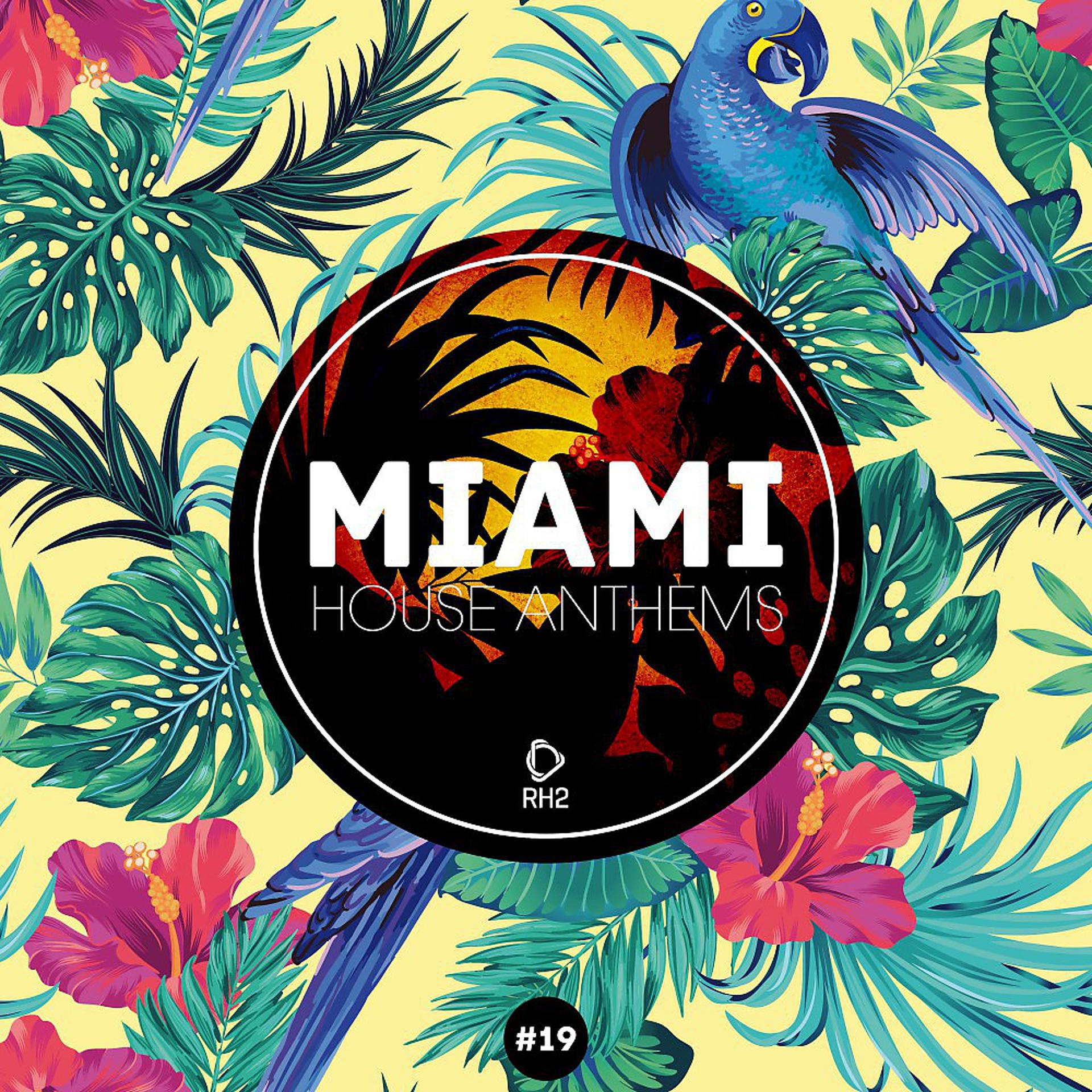 Постер альбома Miami House Anthems, Vol. 19