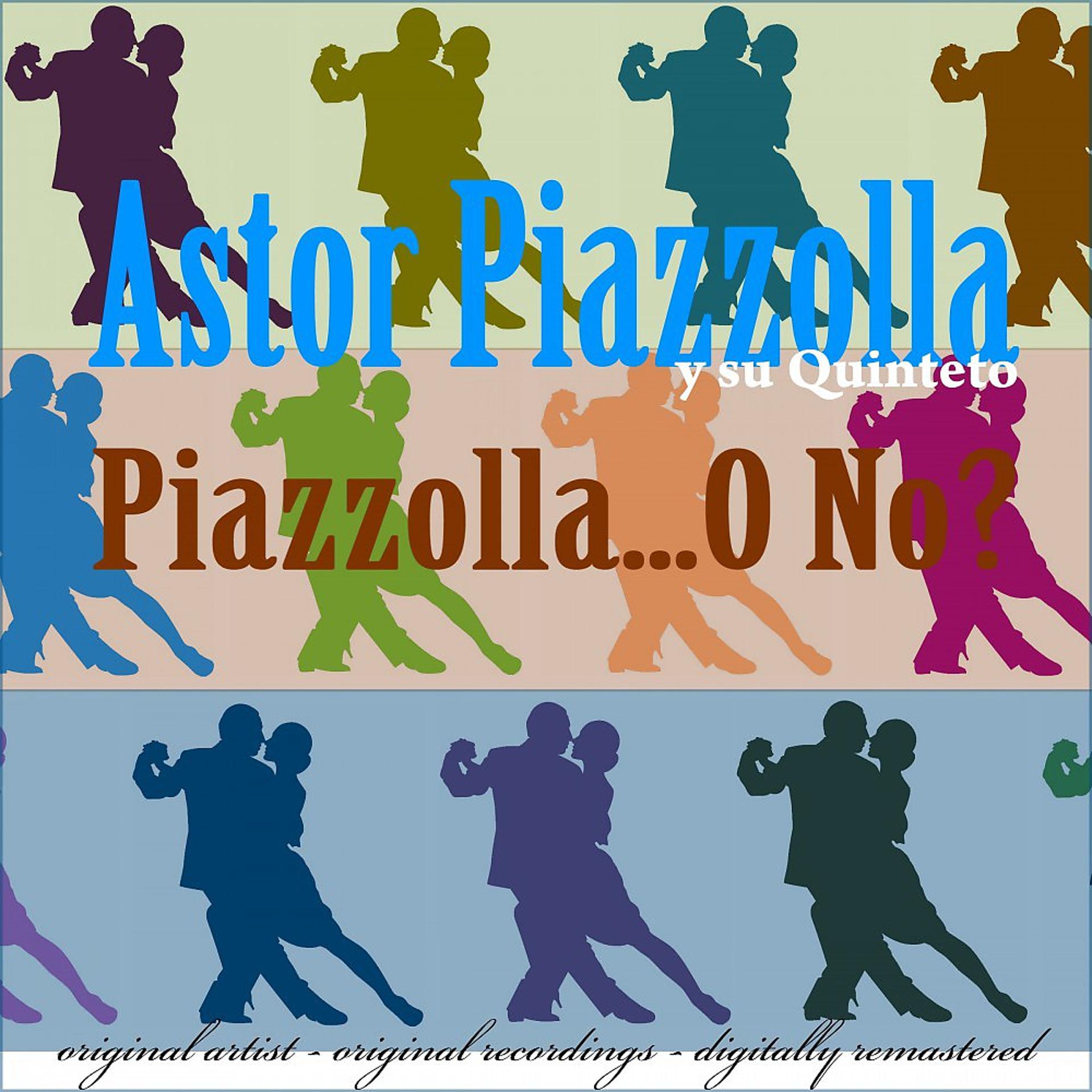 Постер альбома Piazzolla... o No?