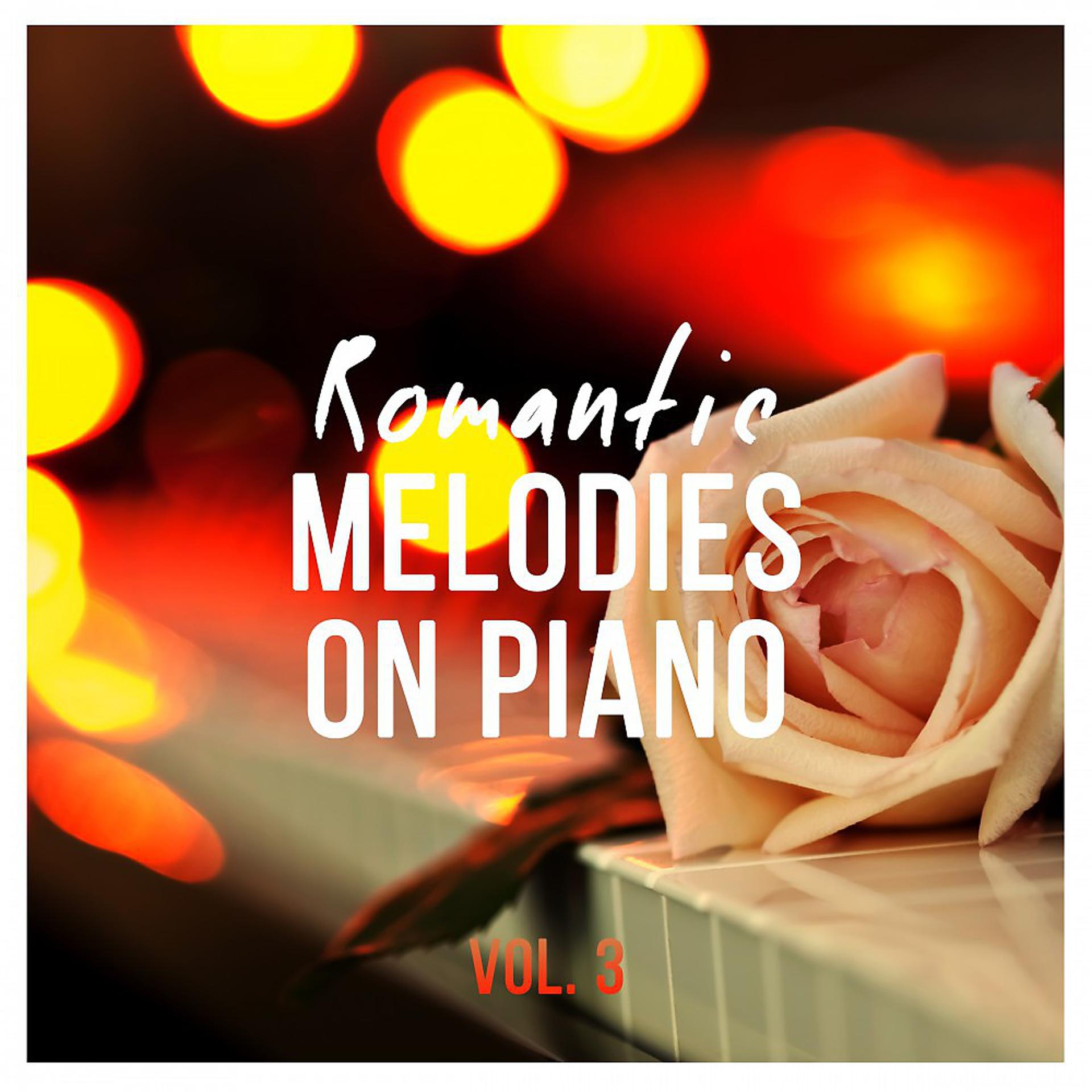 Постер альбома Romantic Melodies on Piano, Vol. 3