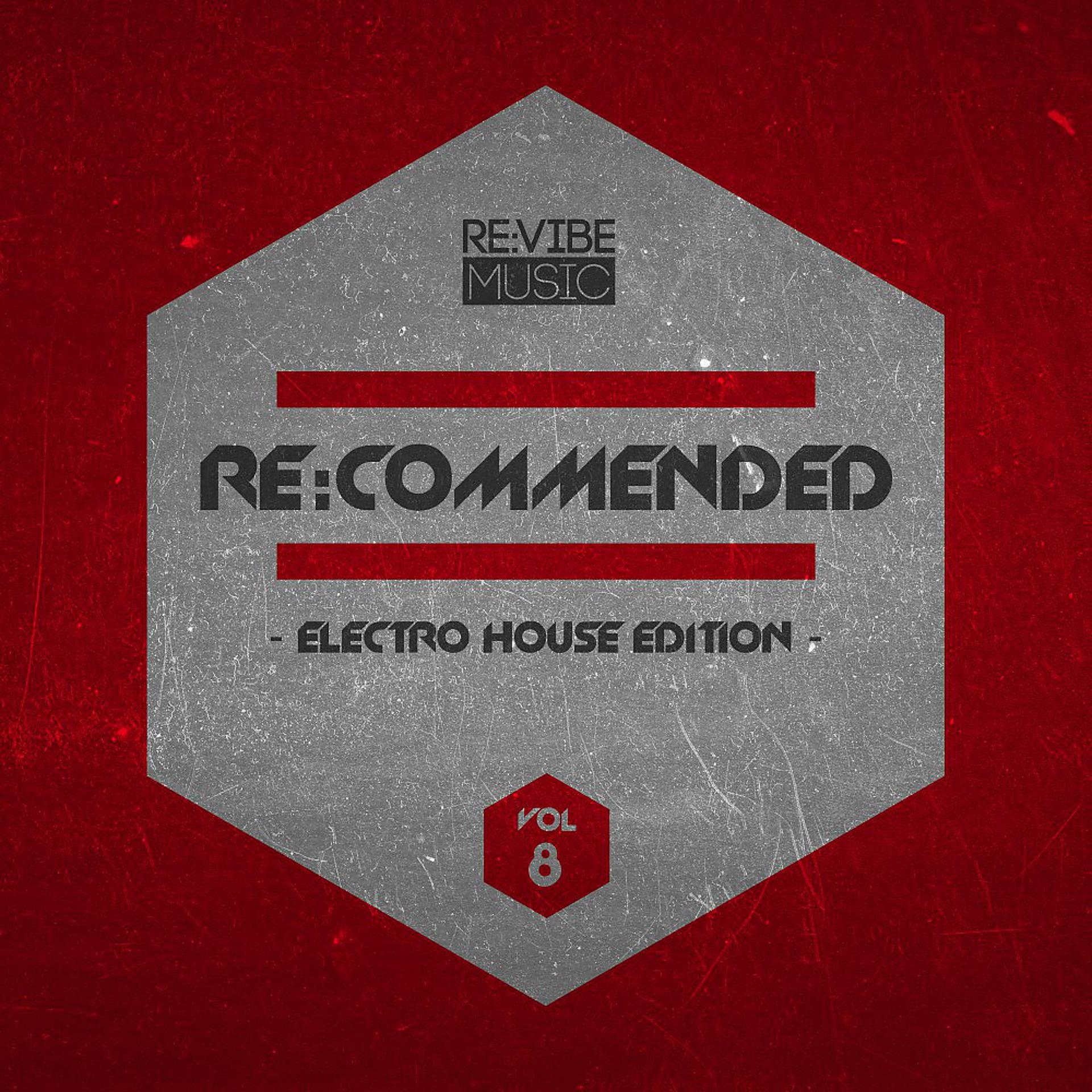 Постер альбома Re:Commended - Electro House Edition, Vol. 8