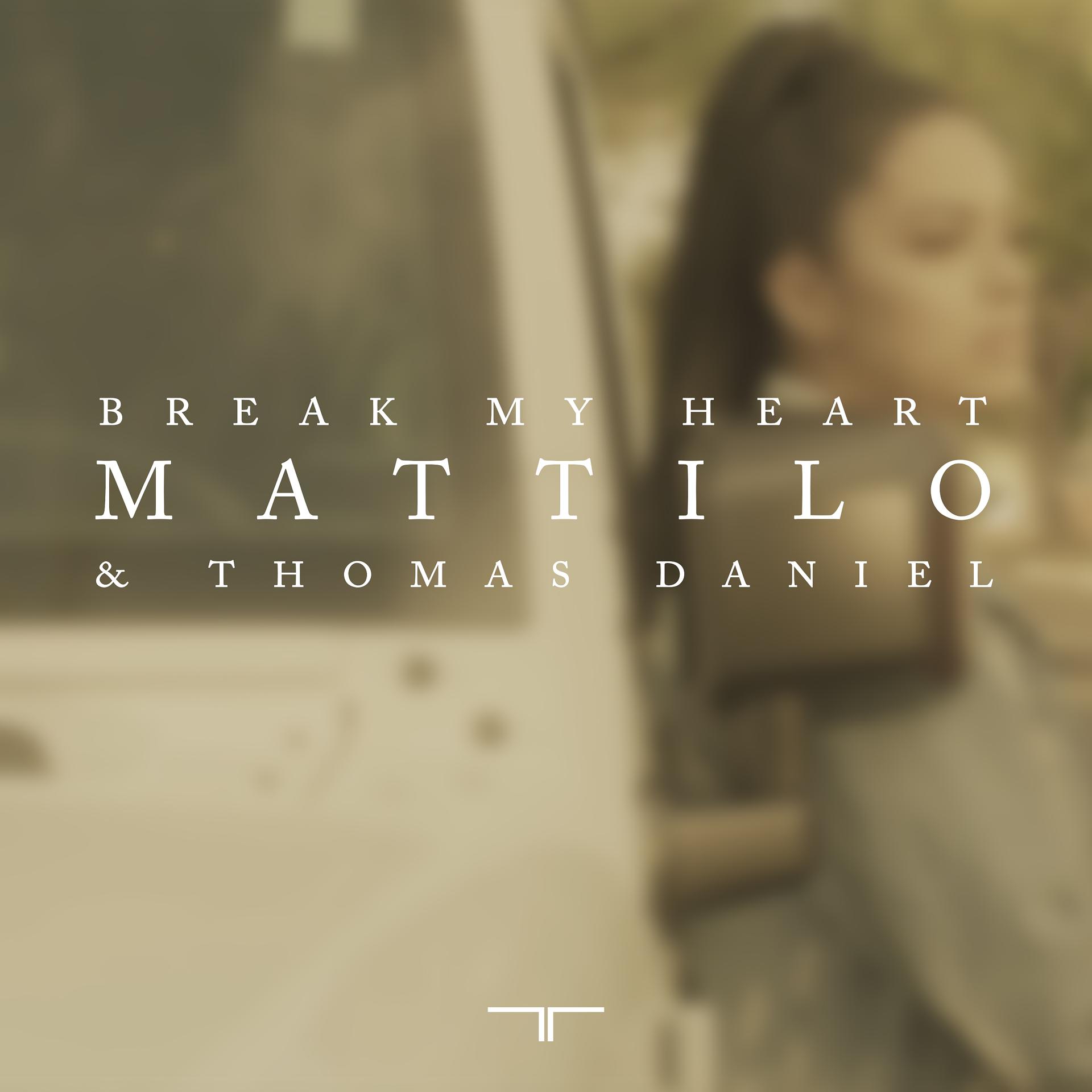Постер альбома Break My Heart (feat. Thomas Daniel)