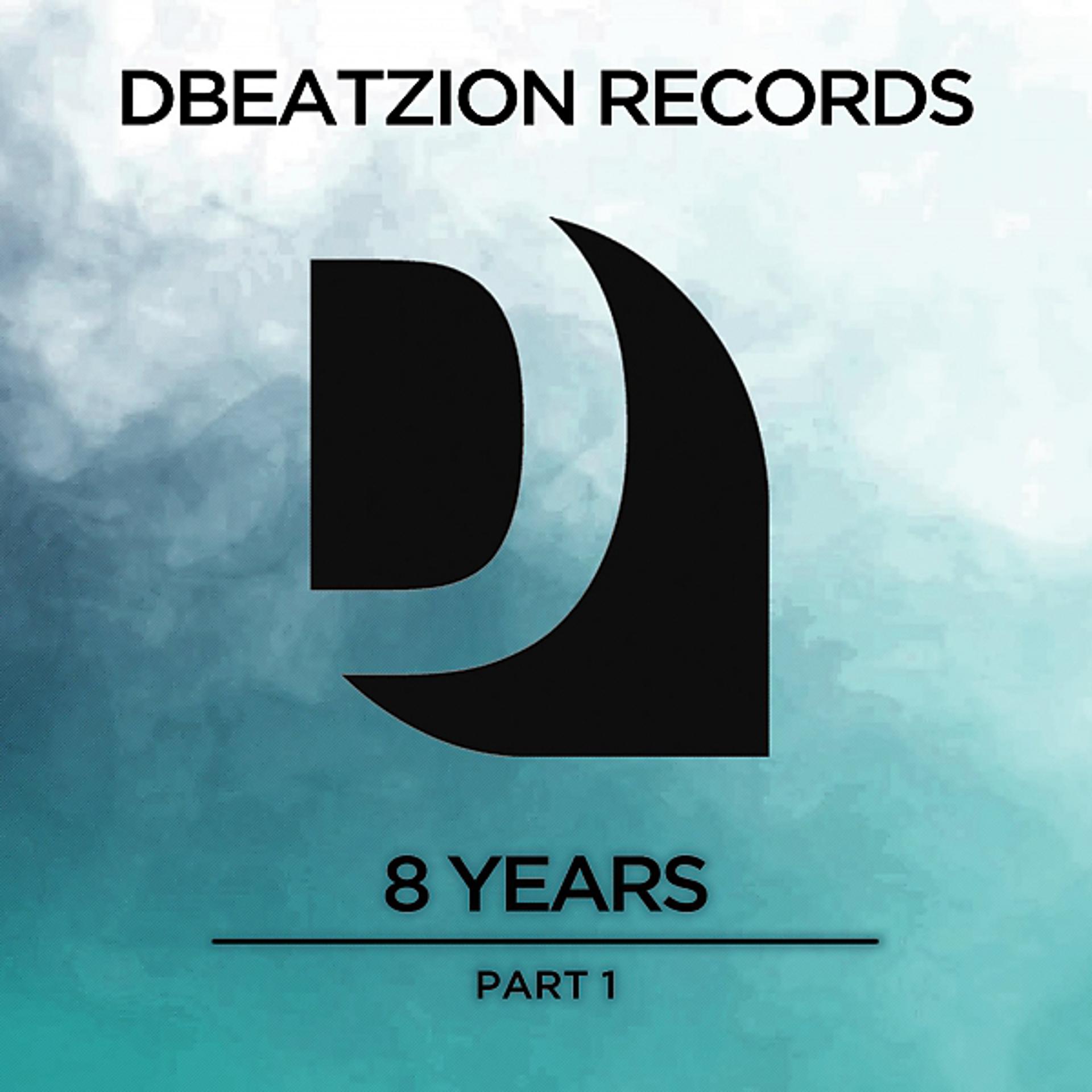 Постер альбома 8 Years of Dbeatzion Records, Pt. 1