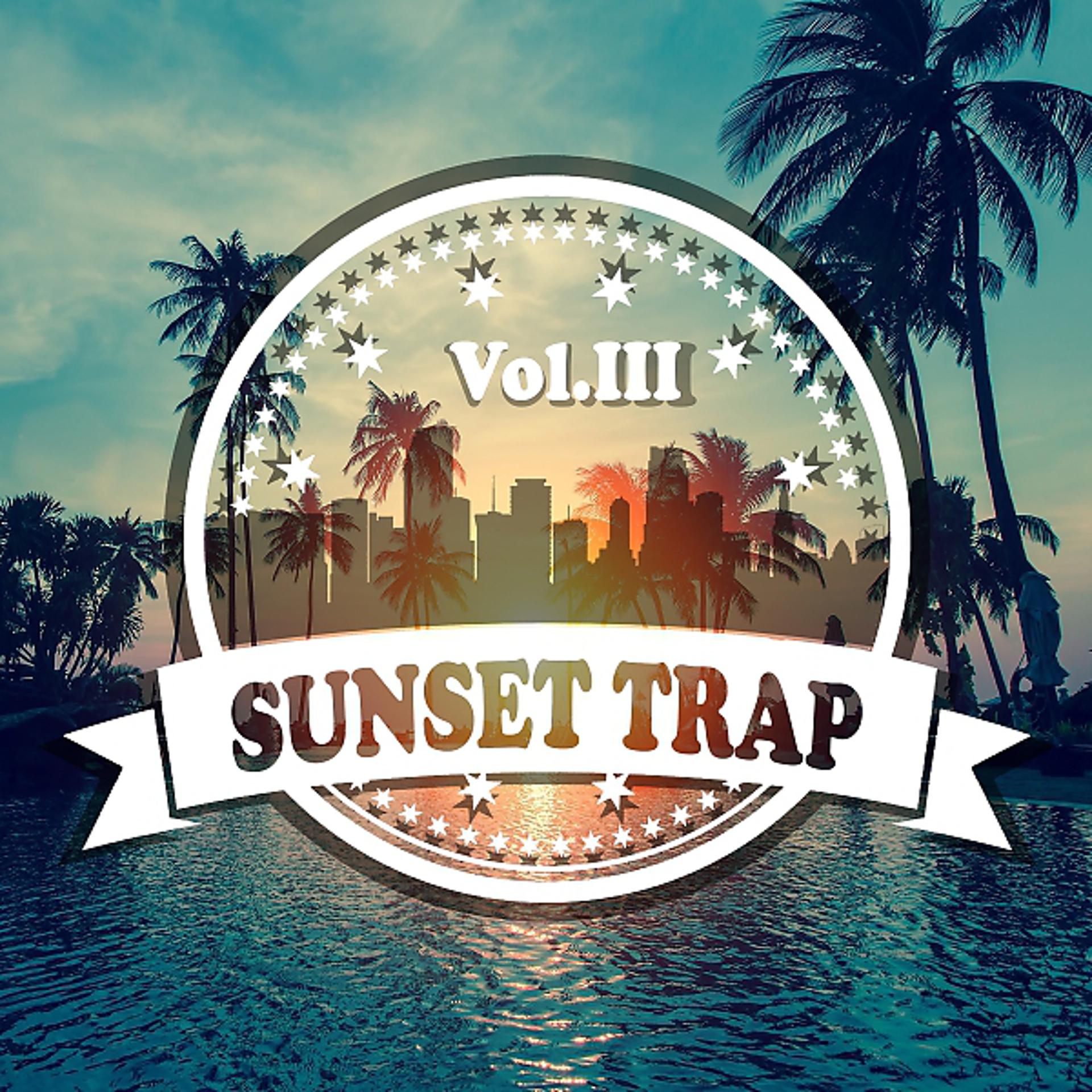 Постер альбома Sunset Trap Vol.III