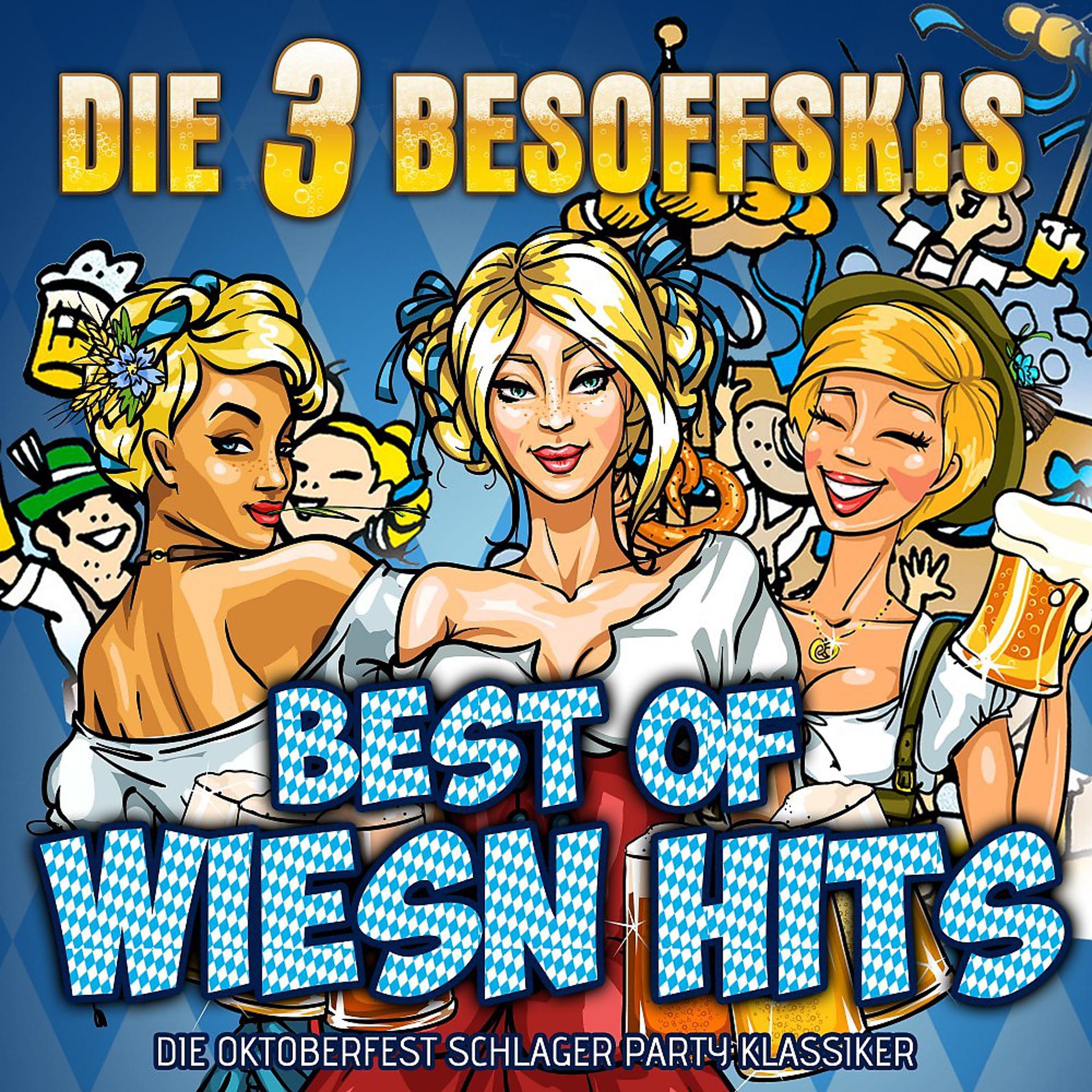 Постер альбома Best of Wiesn Hits: Die Oktoberfest Schlager Party Klassiker
