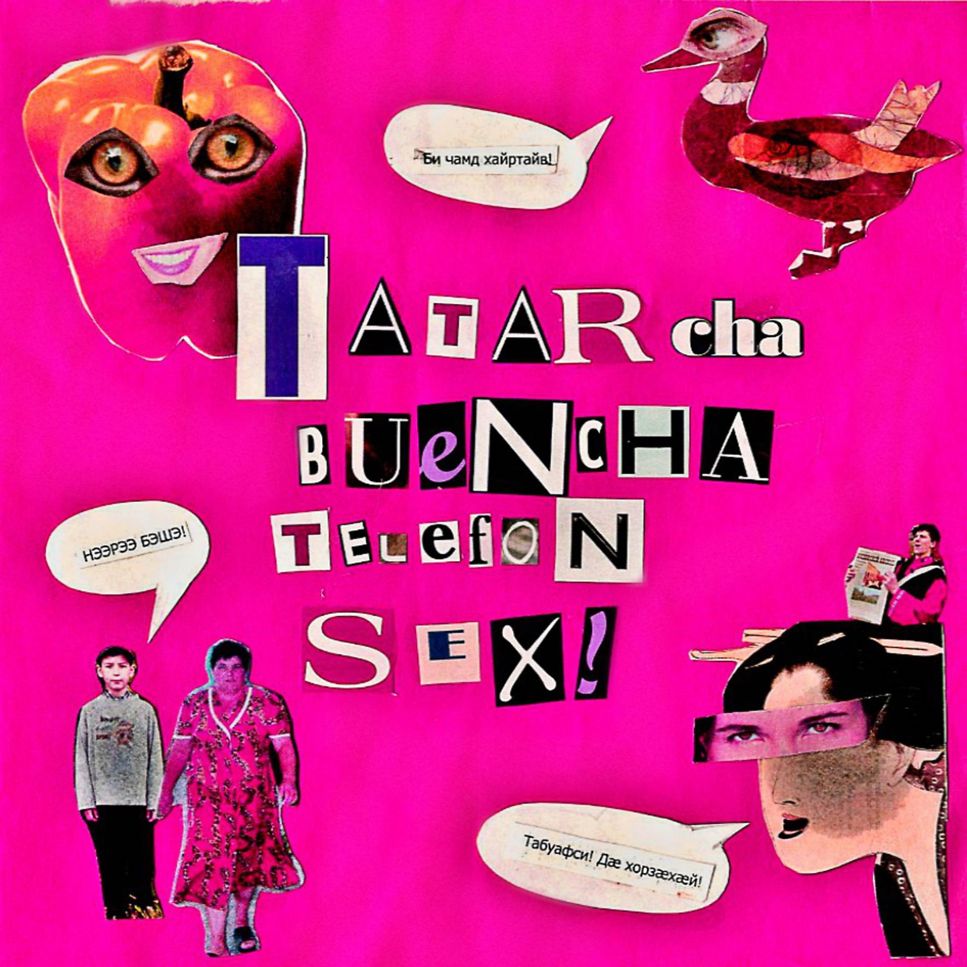 Постер альбома Tatarcha Buencha Telefon Sex