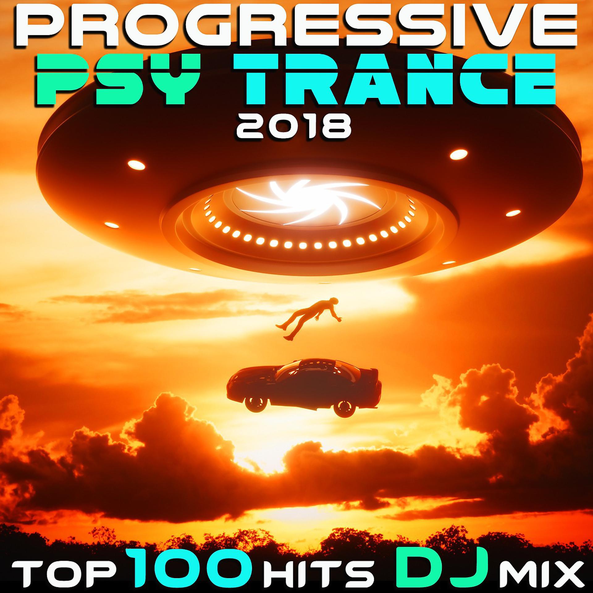 Постер альбома Progressive Psy Trance 2018 Top 100 Hits DJ Mix