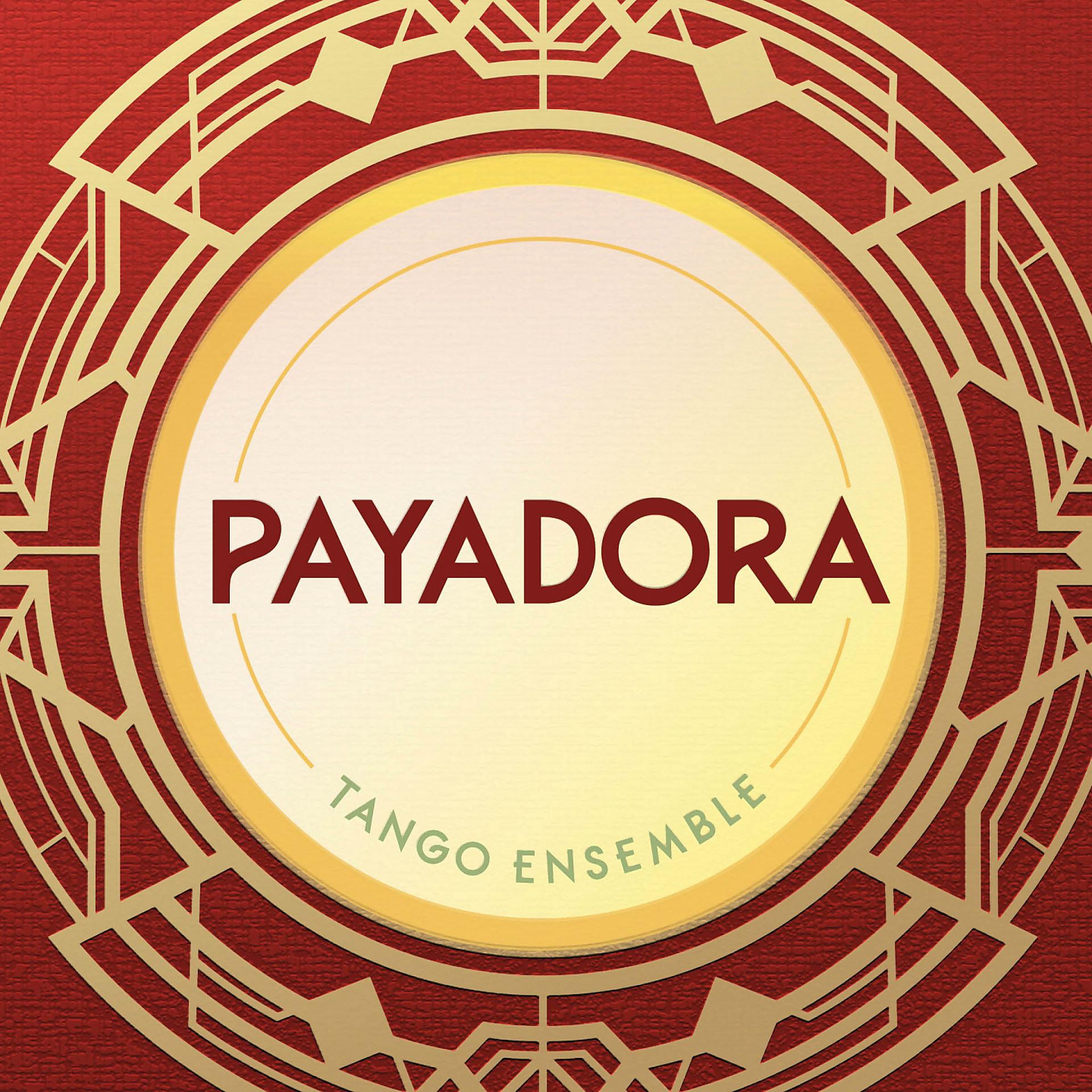 Постер альбома Payadora Tango Ensemble