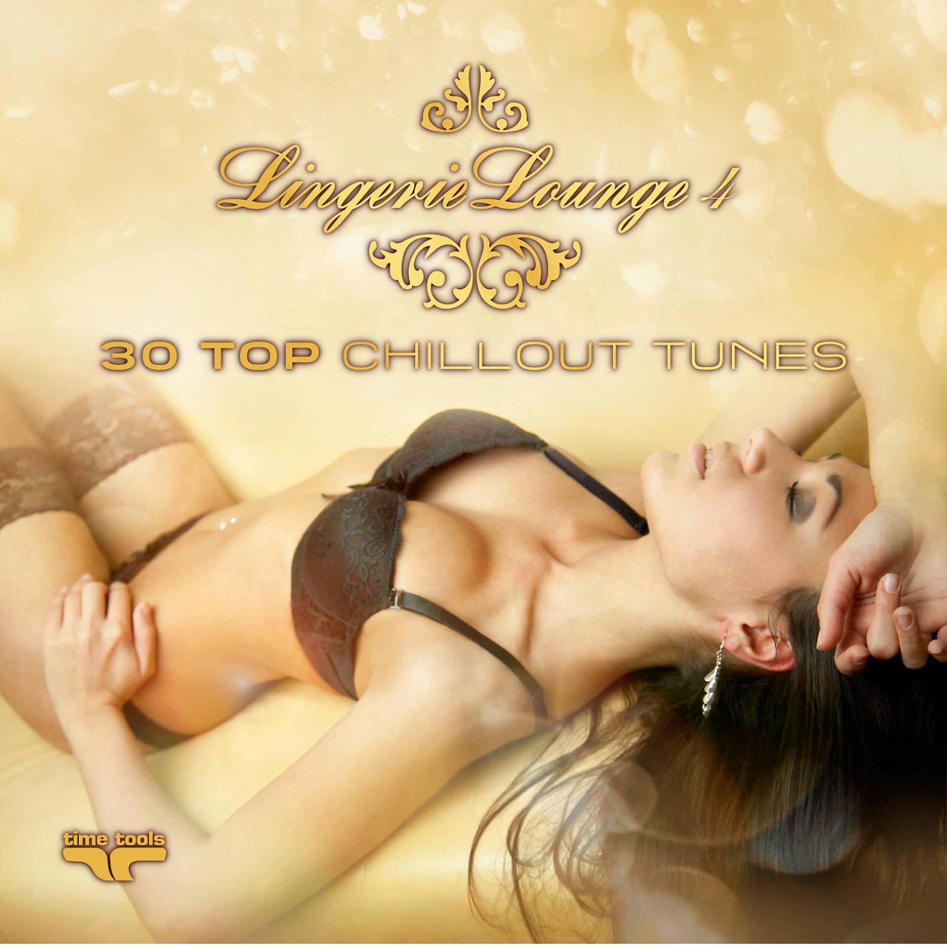 Постер альбома Lingerie Lounge 4 - 30 Top Chillout Tunes