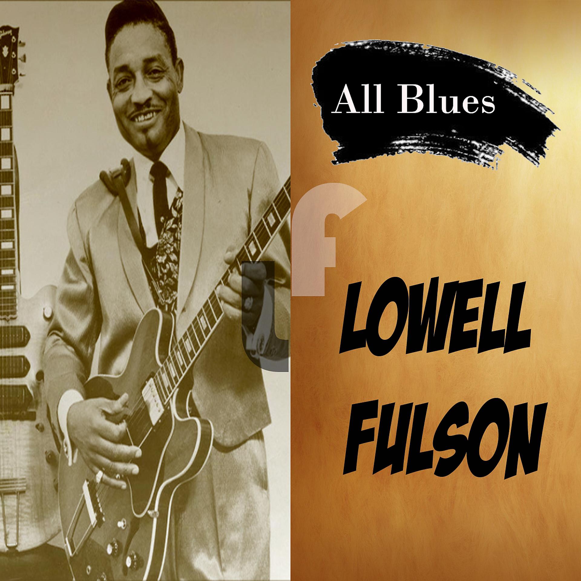 Постер альбома All Blues, Lowell Fulson