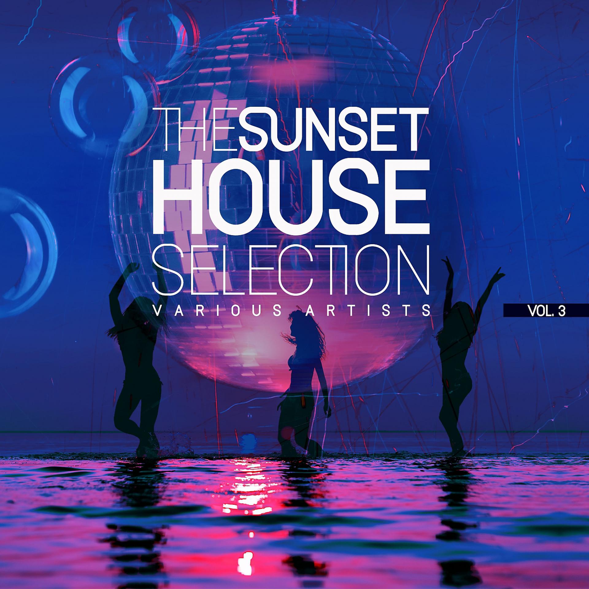 Постер альбома The Sunset House Selection, Vol. 3
