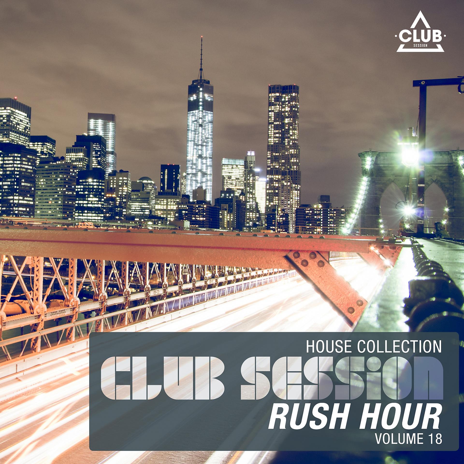 Постер альбома Club Session Rush Hour, Vol. 18