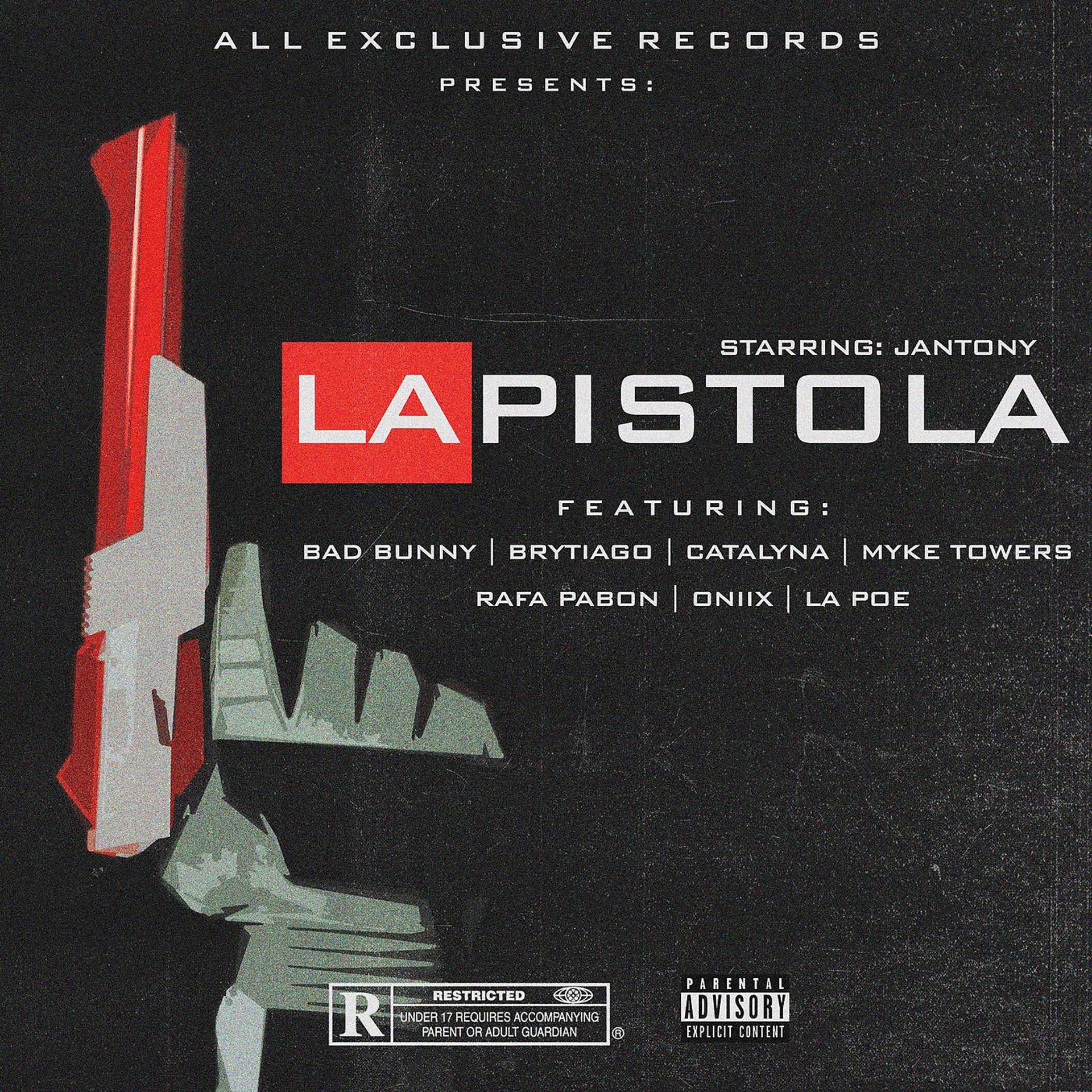 Постер альбома La Pistola (feat. Bad Bunny, Brytiago, Catalyna, Rafa Pabon, Oniix, Myke Towers & La Poe)
