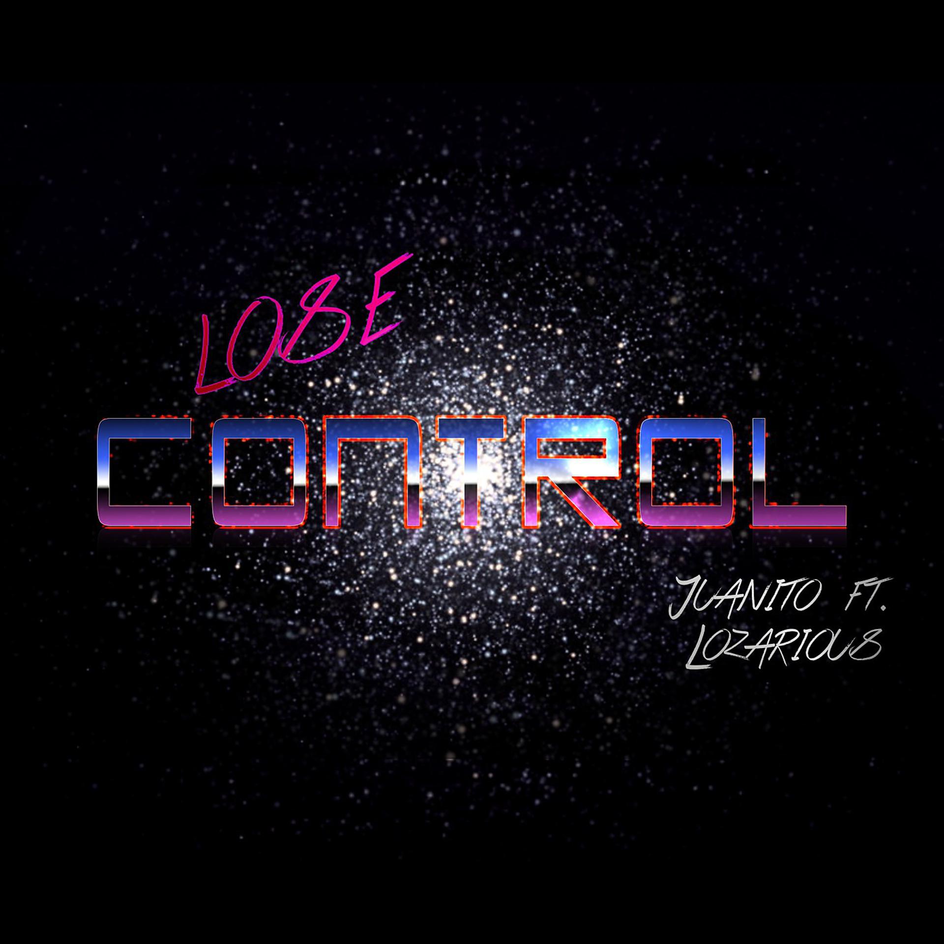 Постер альбома Lose Control (feat. Lozarious)