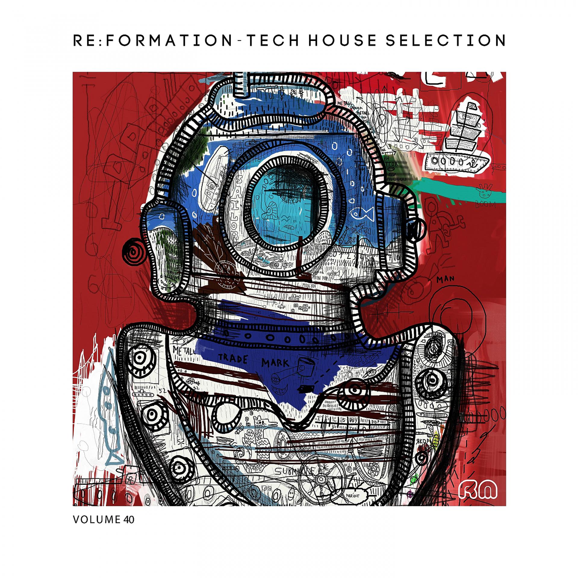 Постер альбома Re:Formation, Vol. 40 - Tech House Selection