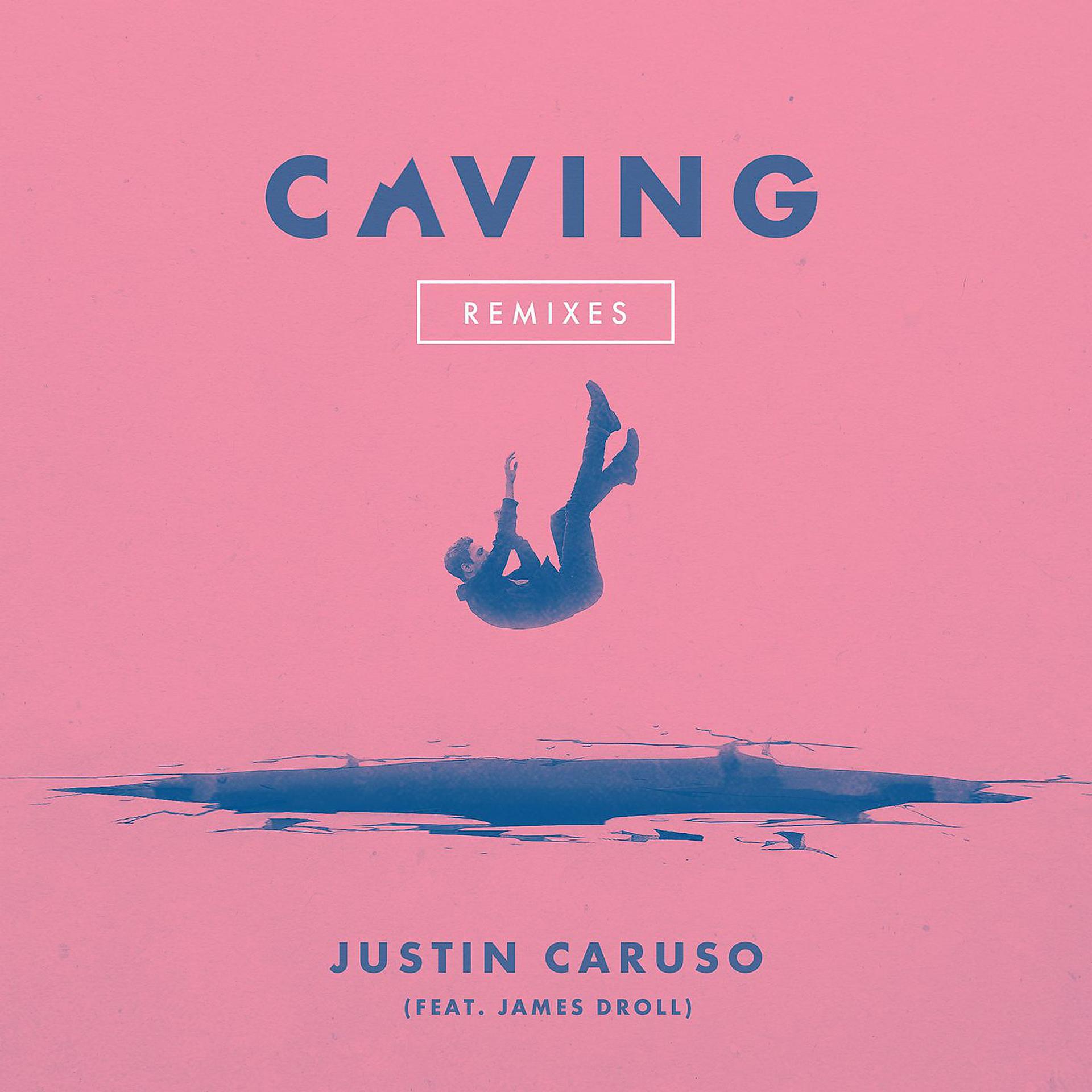 Постер альбома Caving (feat. James Droll) [Remixes]