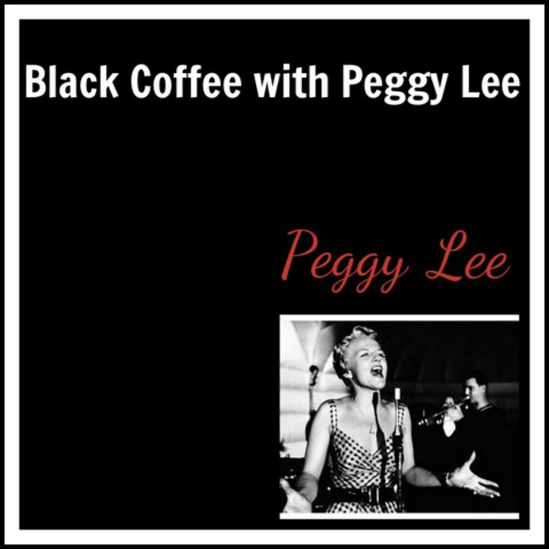 Постер альбома Black Coffee with Peggy Lee