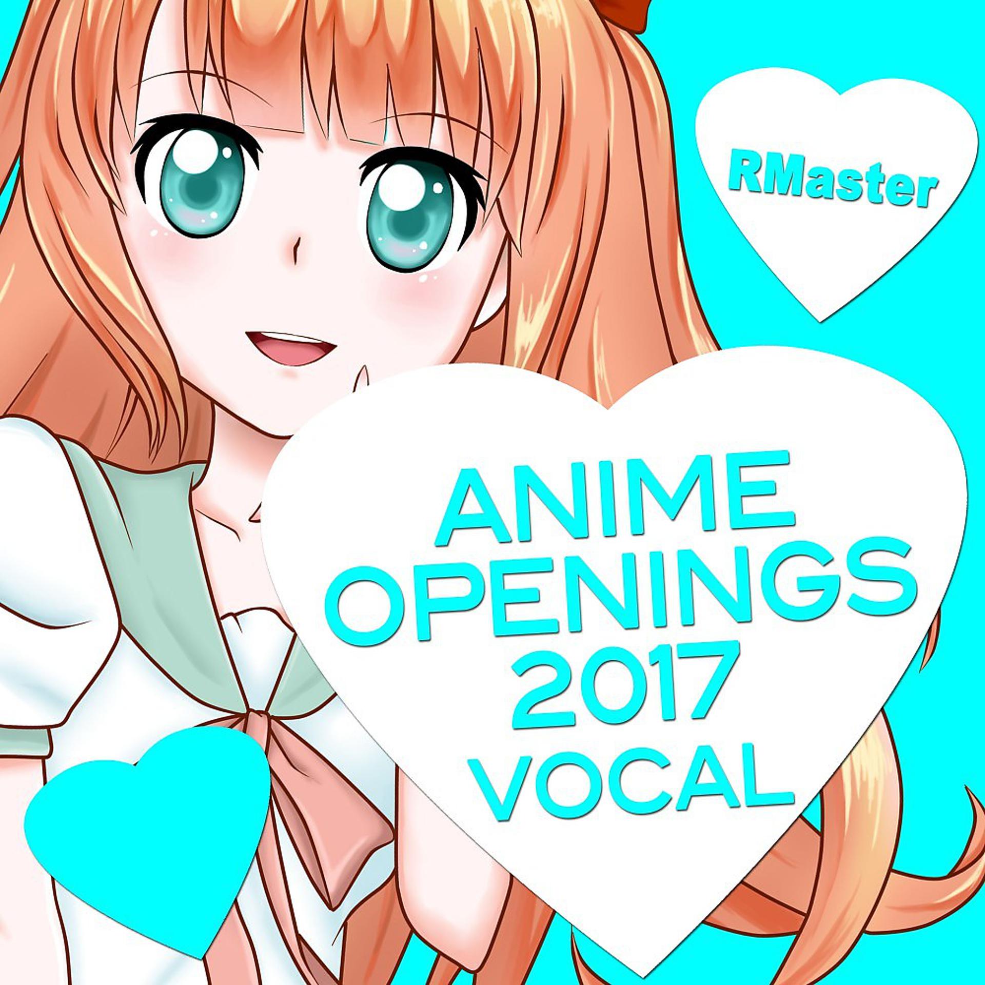 Постер альбома Anime Openings 2017 (Vocal Version)
