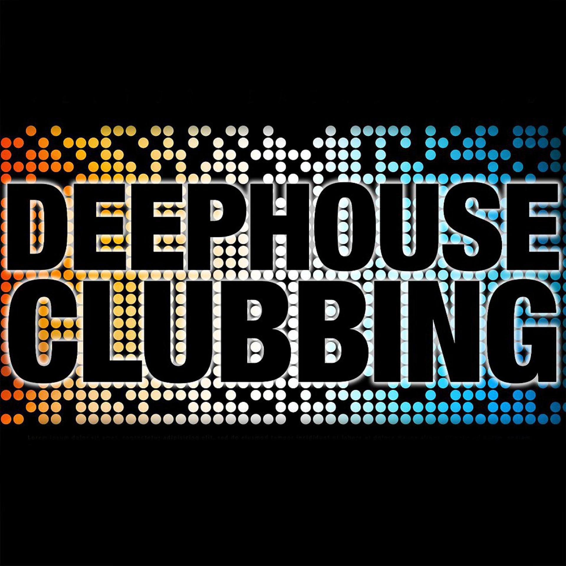 Постер альбома Deephouse Clubbing