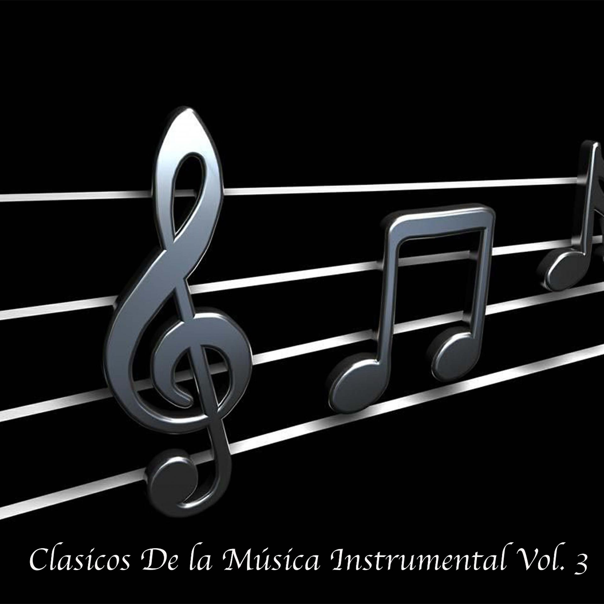 Постер альбома Clasicos de la Música Instrumental, Vol. 3