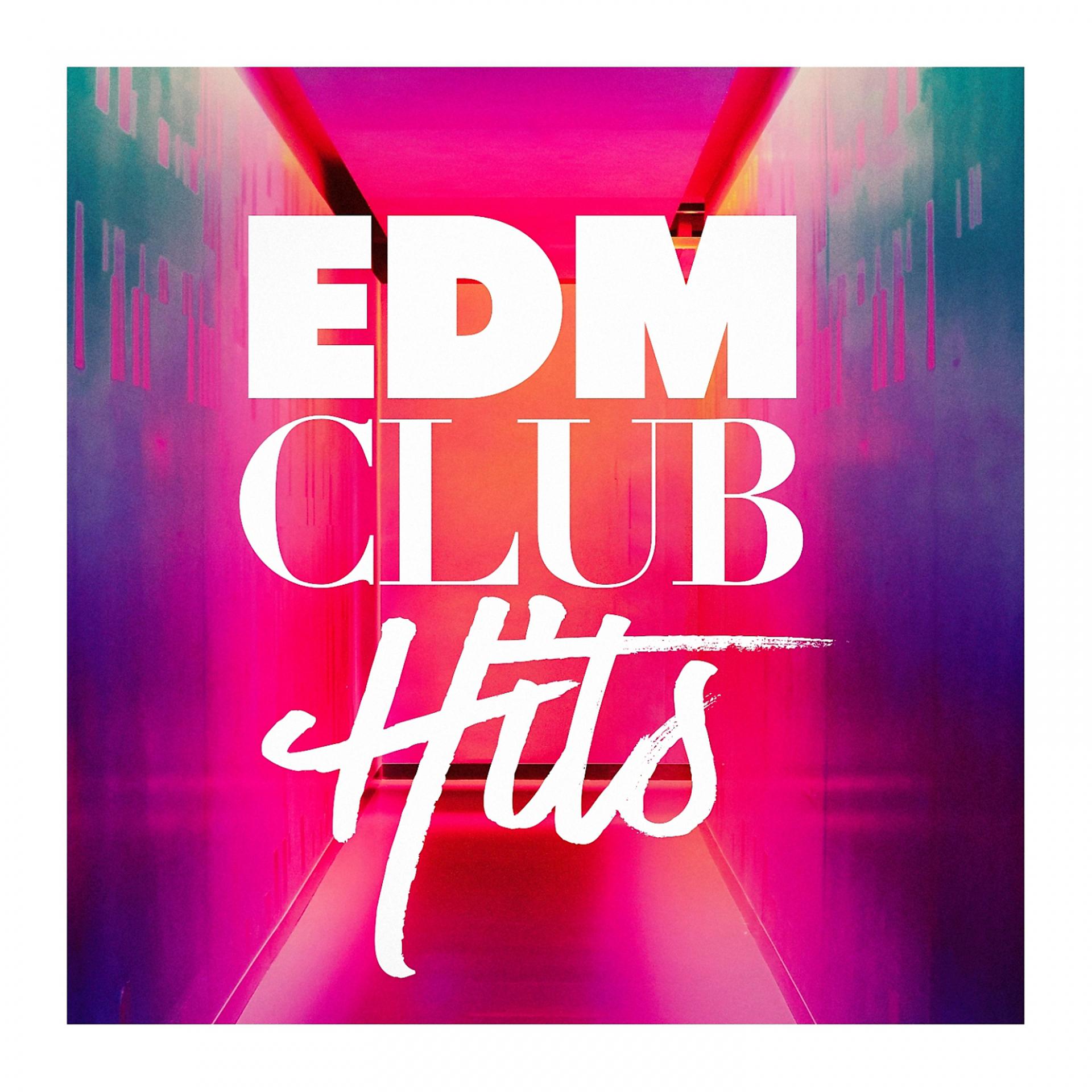 Постер альбома Edm Club Hits