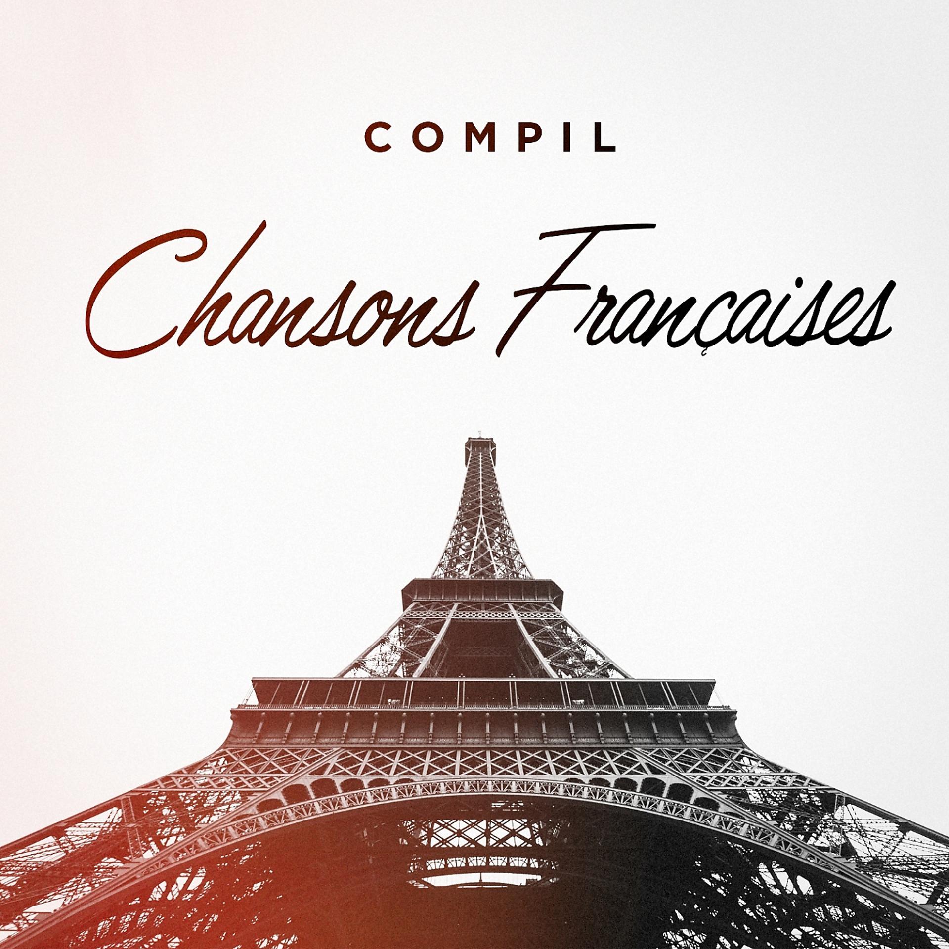 Постер альбома Compil chansons françaises