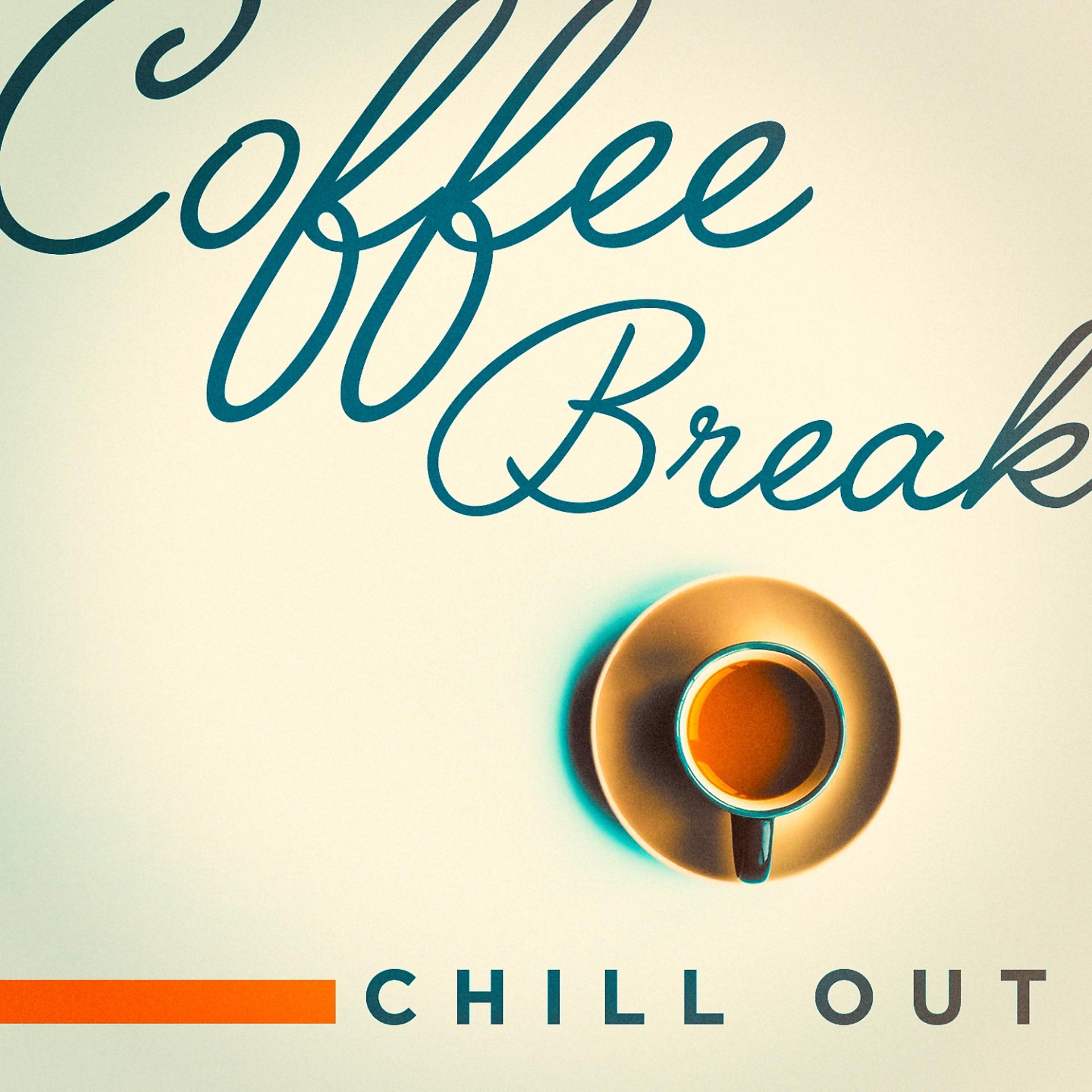 Постер альбома Coffee Break Chill Out