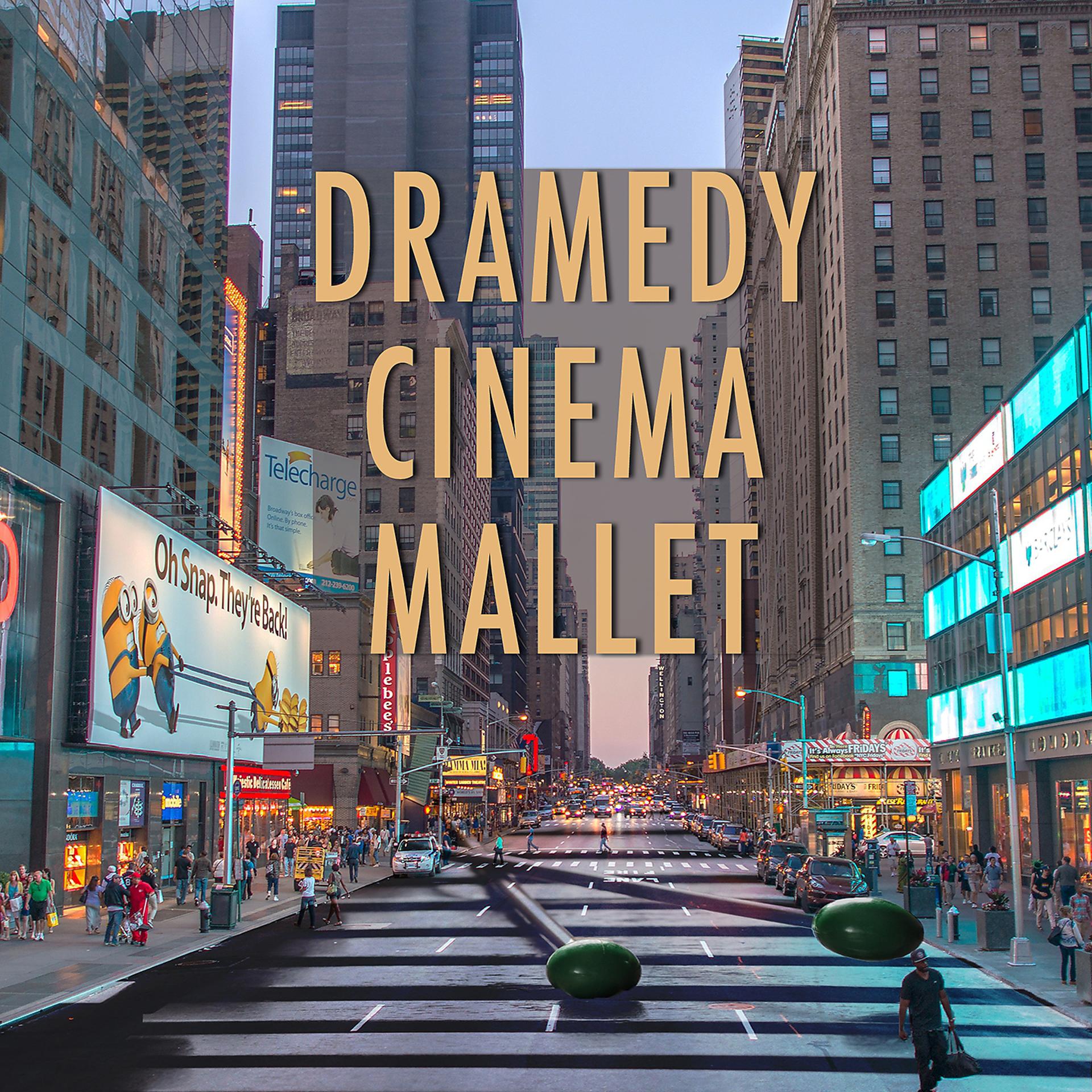 Постер альбома Dramedy Cinema Mallet