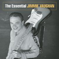 Постер альбома The Essential Jimmie Vaughan