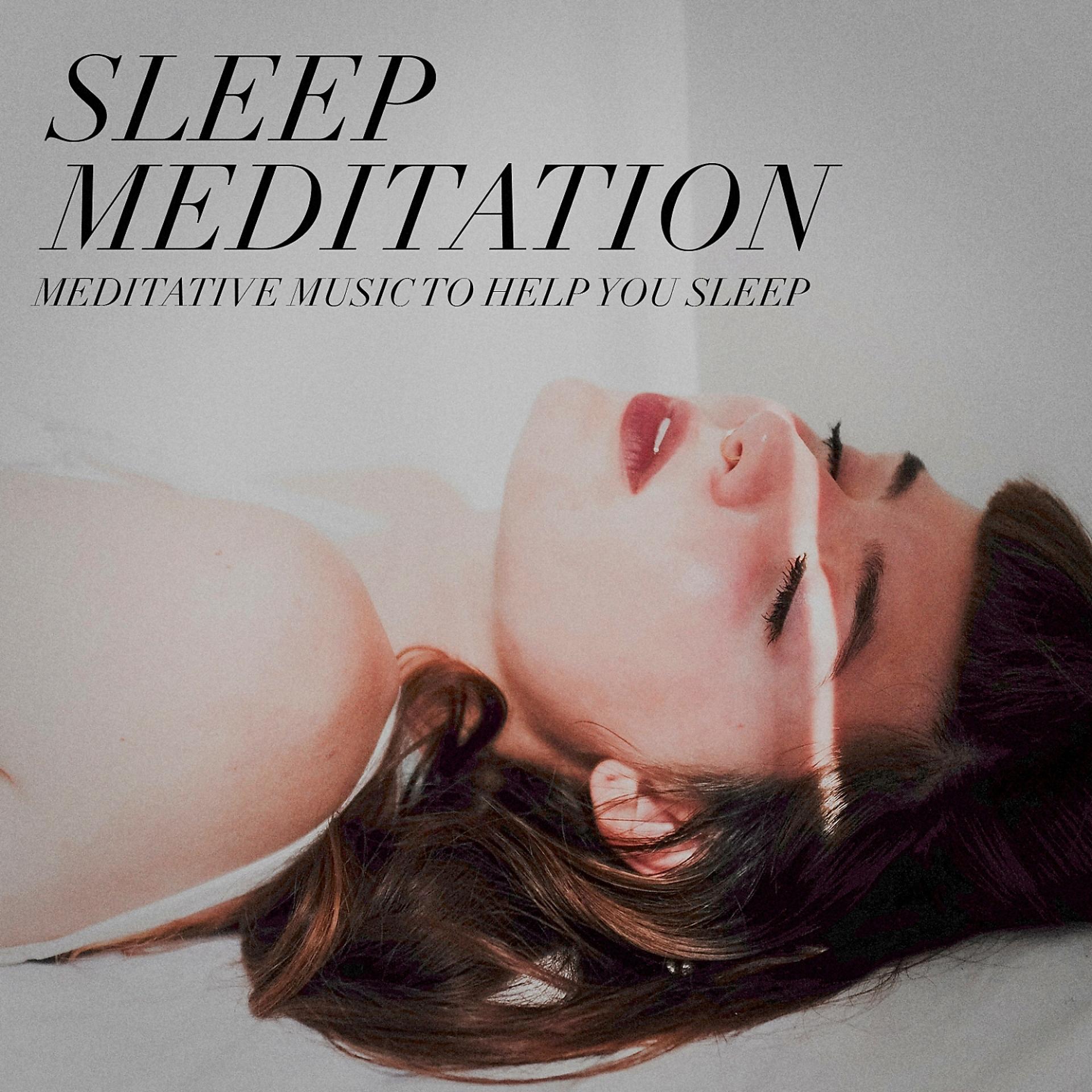 Постер альбома Sleep meditation - meditative music to help you sleep