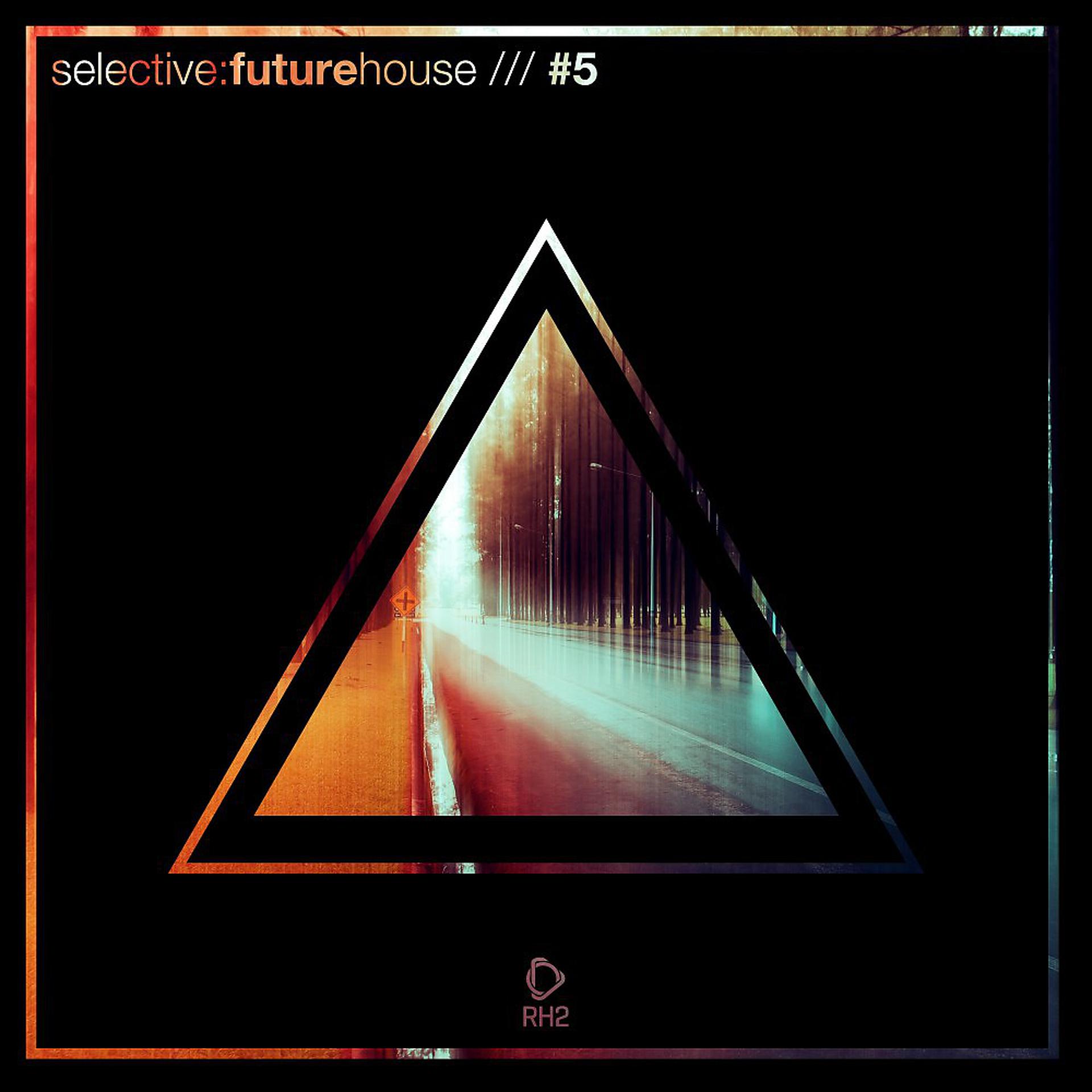 Постер альбома Selective: Future House, Vol. 5
