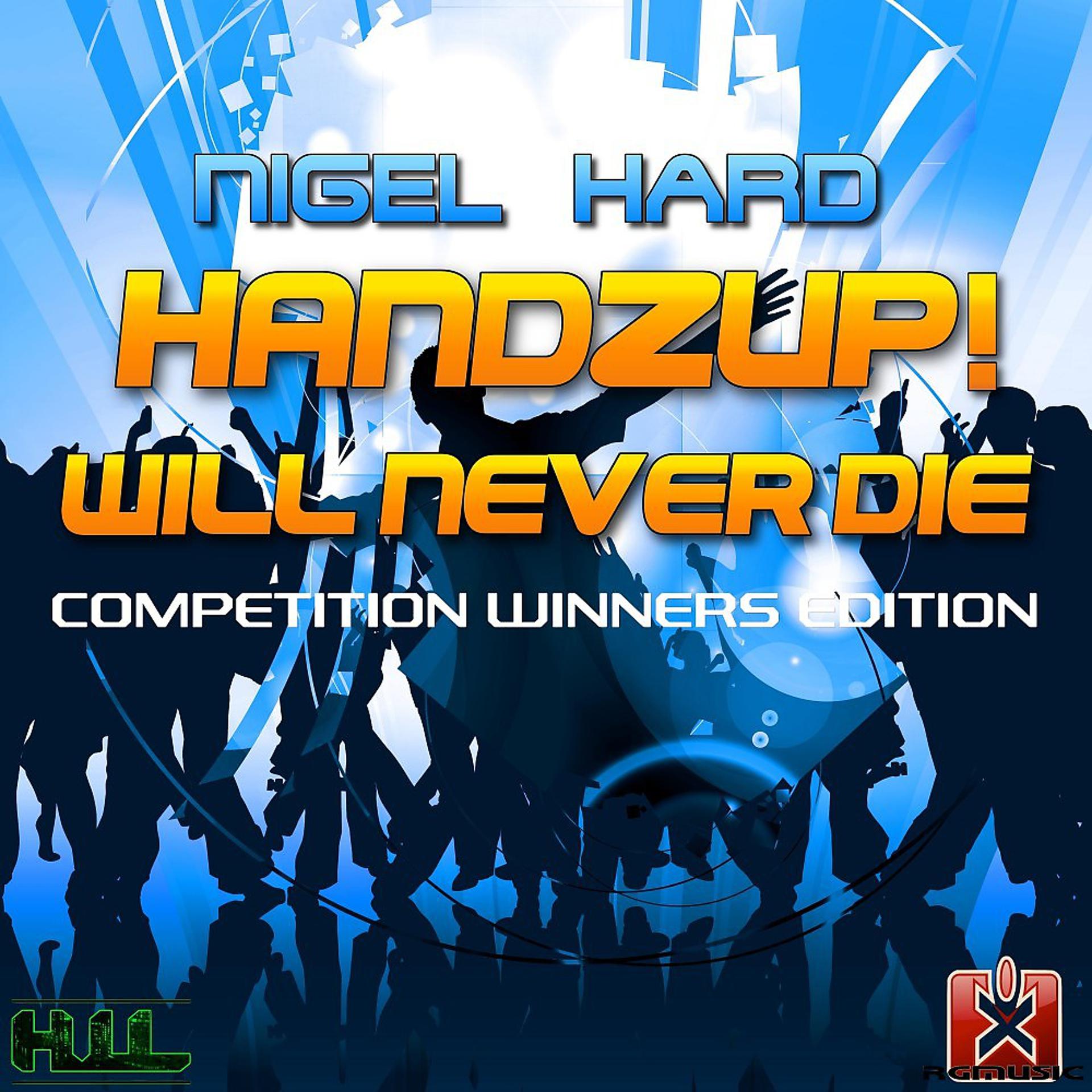 Постер альбома Handzup! Will Never Die (Competition Winners Edition)