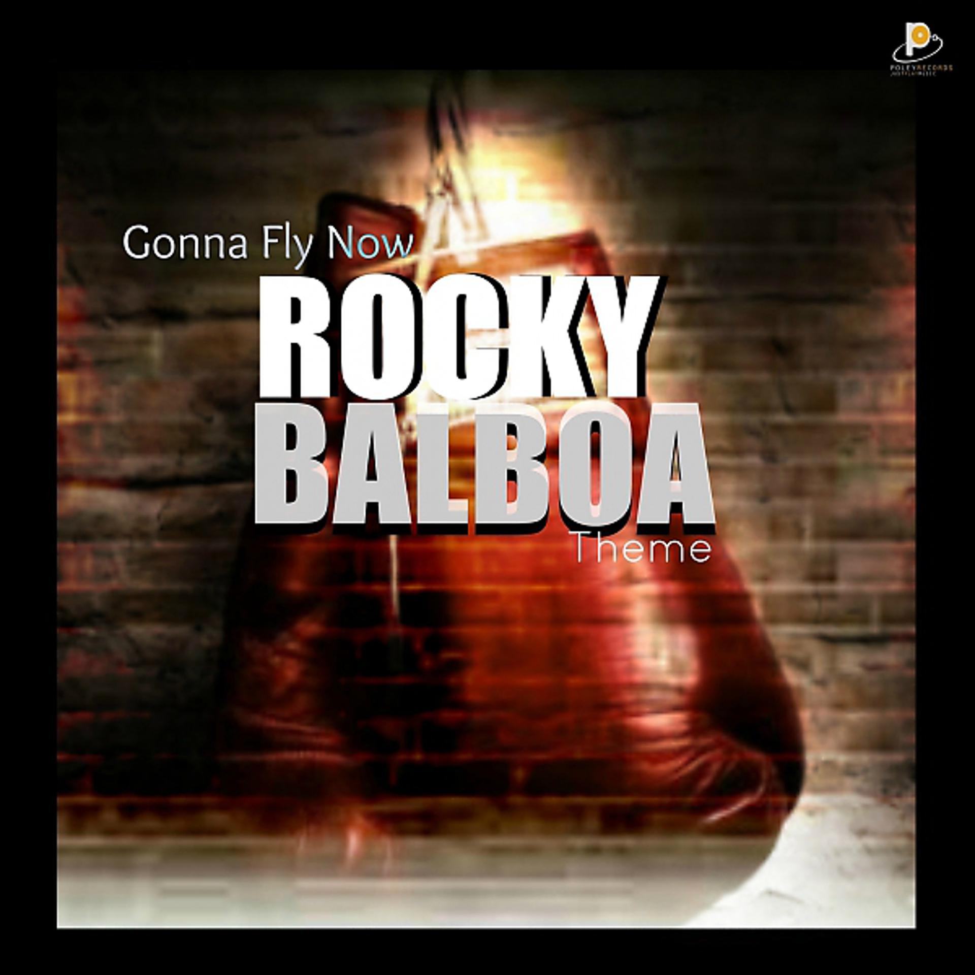 Постер альбома Gonna Fly Now Rocky Balboa Theme