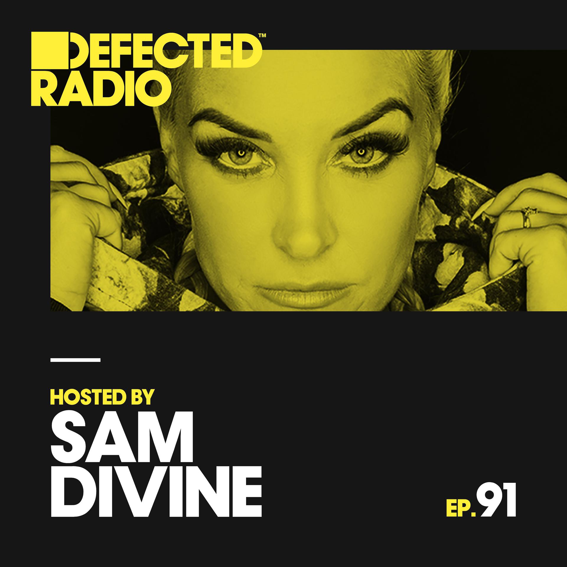 Постер альбома Defected Radio Episode 091 (hosted by Sam Divine)