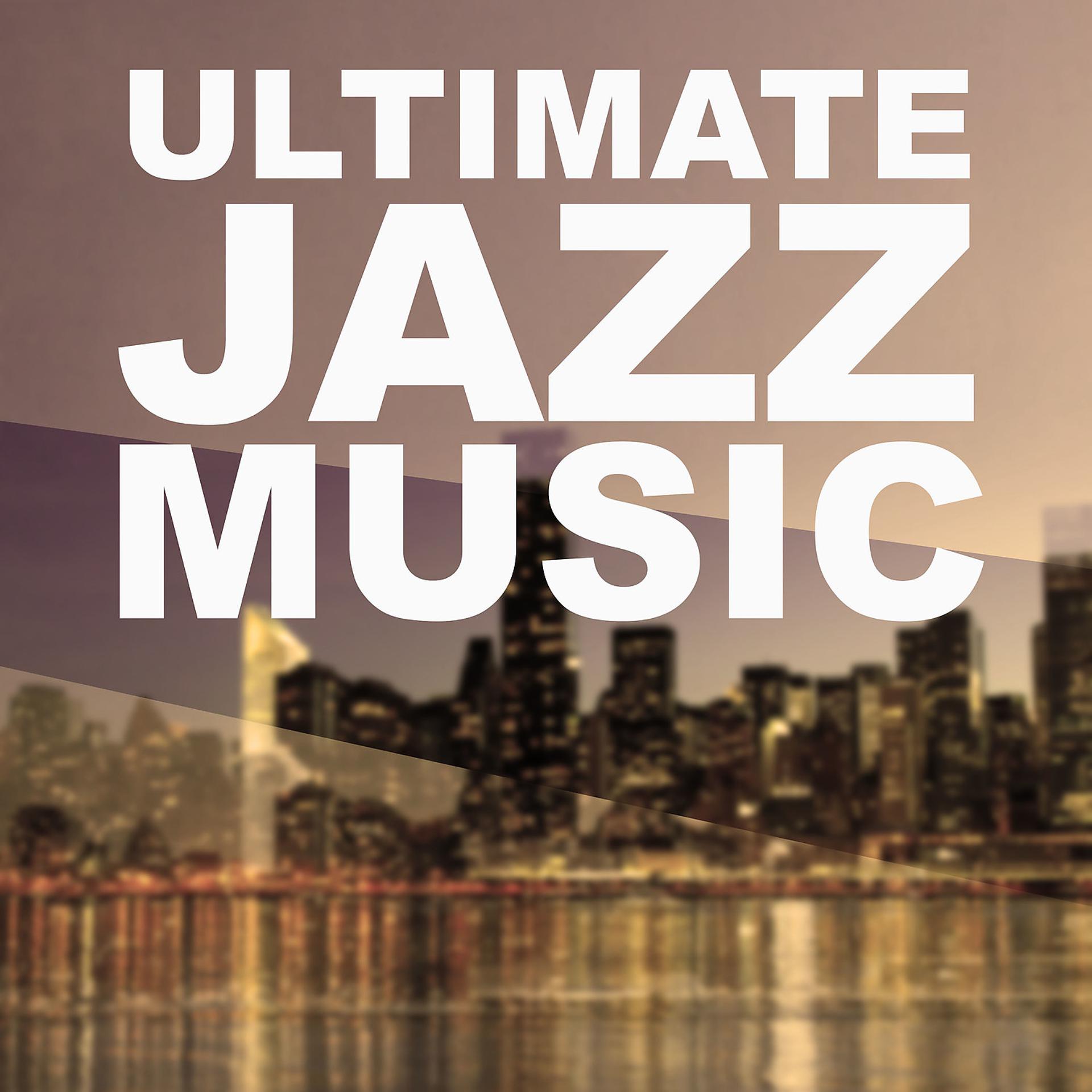 Постер альбома Ultimate Jazz Music – Jazz Cafe and Restaurant, Mellow Evening