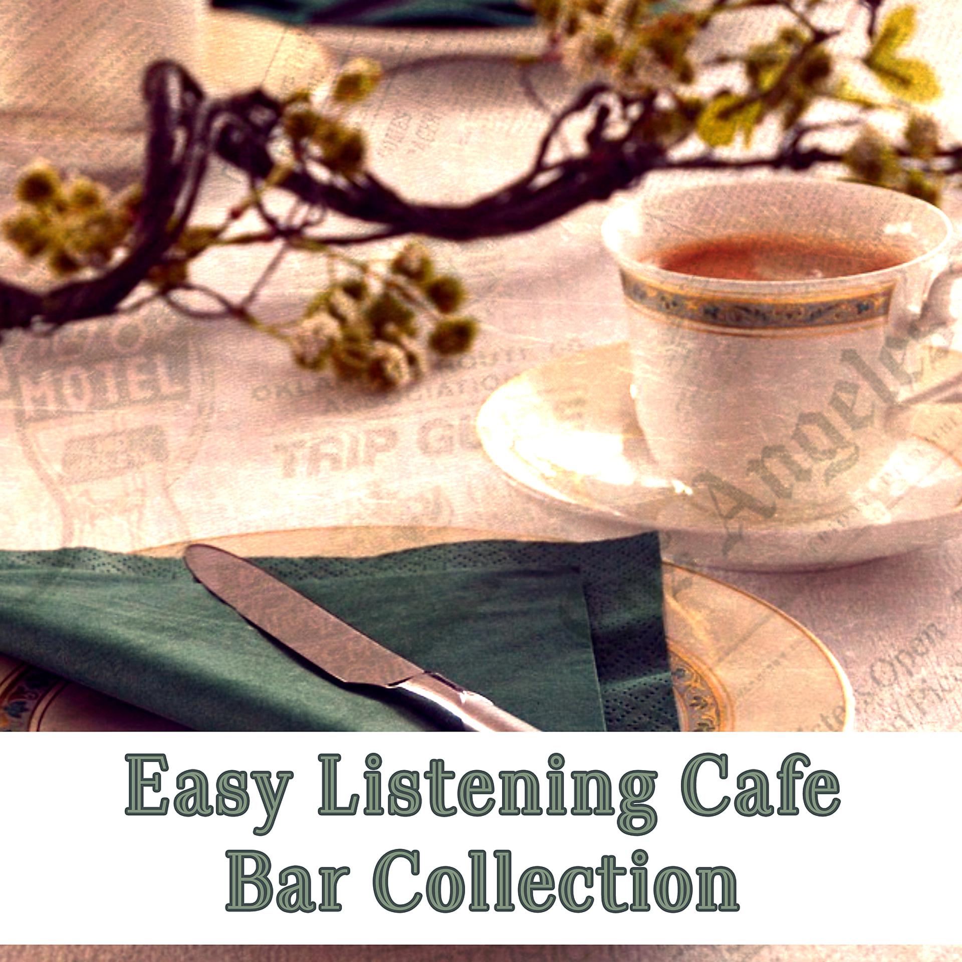 Постер альбома Easy Listening Cafe Bar Collection