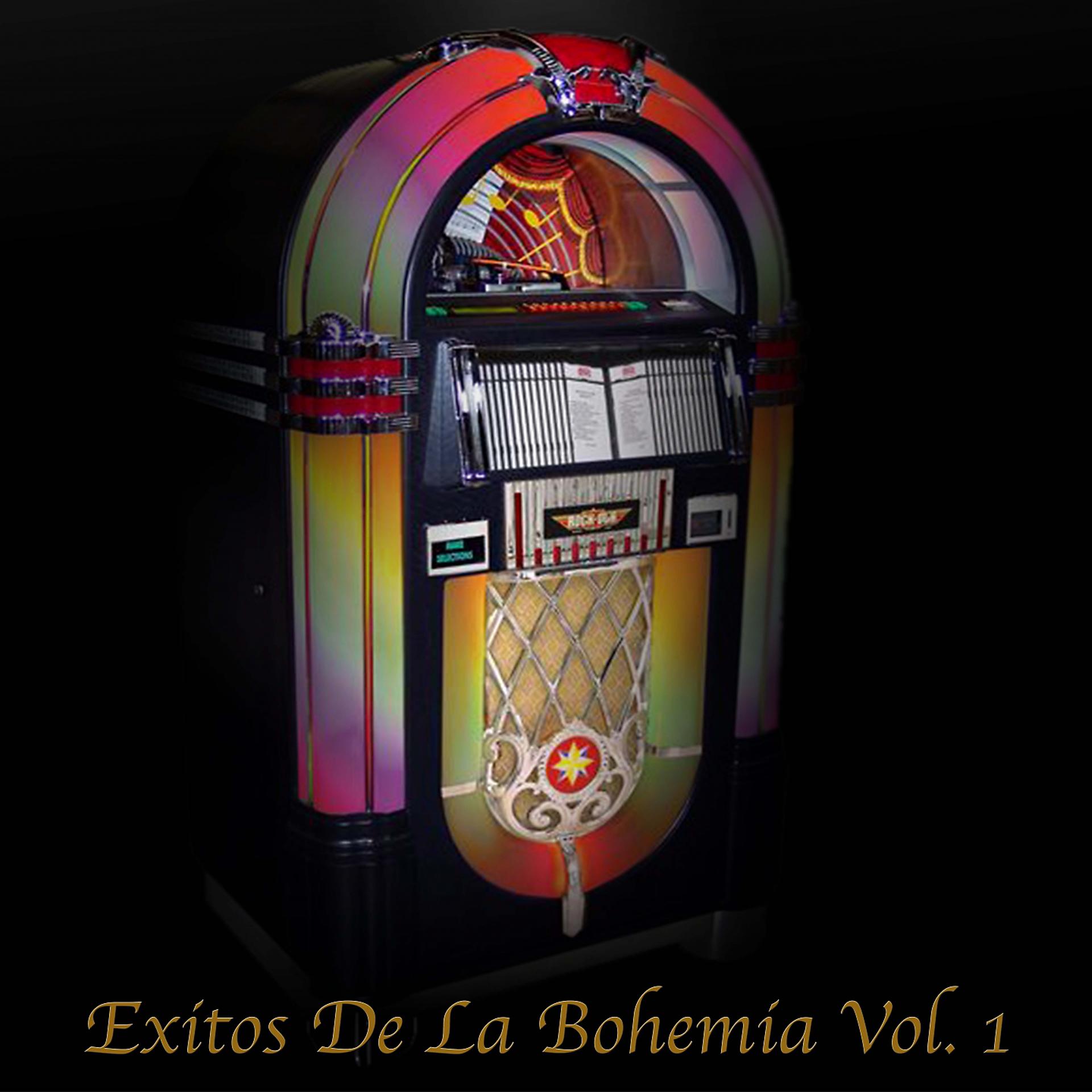 Постер альбома Éxitos De La Bohemia, Vol. 1