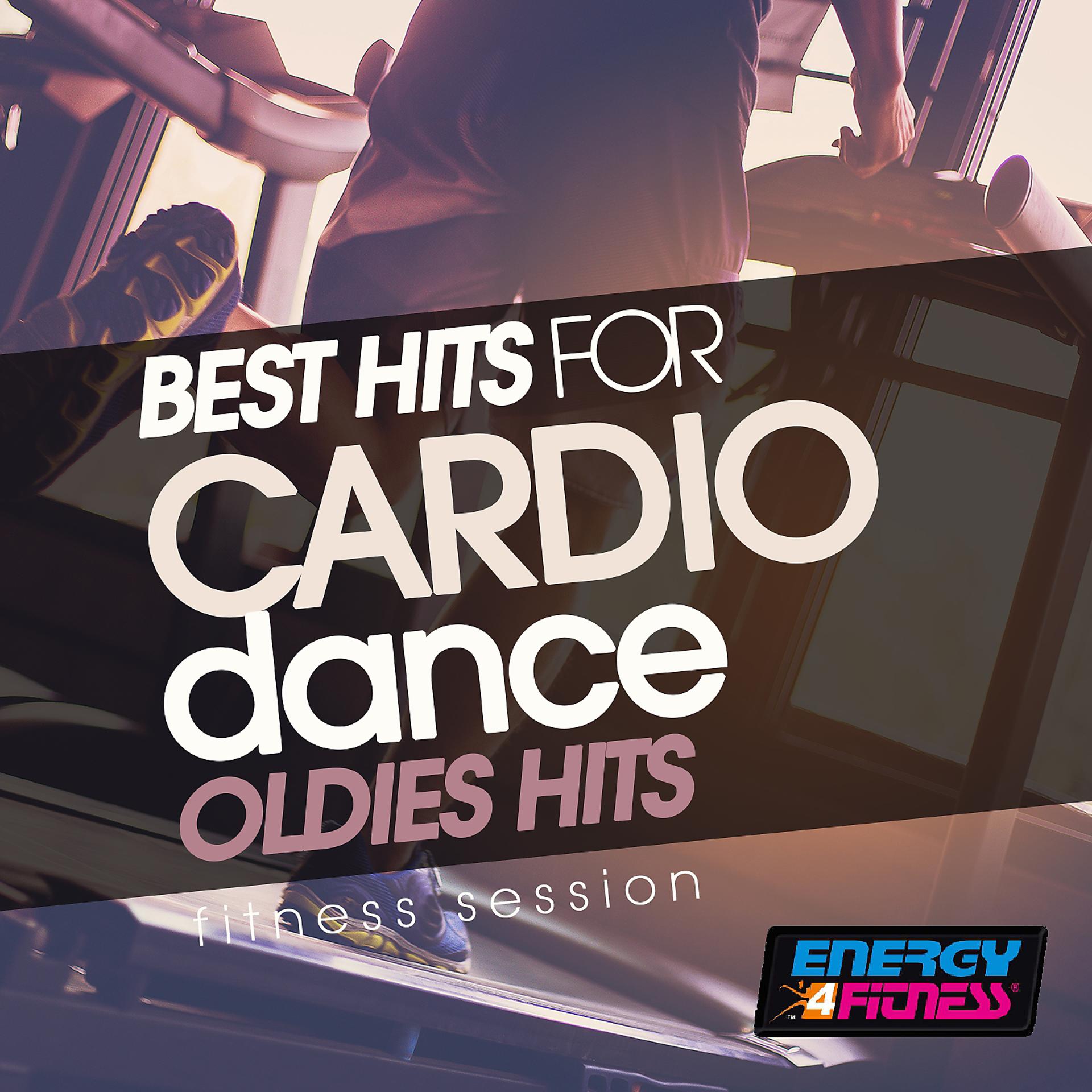 Постер альбома Best Hits for Cardio Dance Oldies Hits Fitness Session