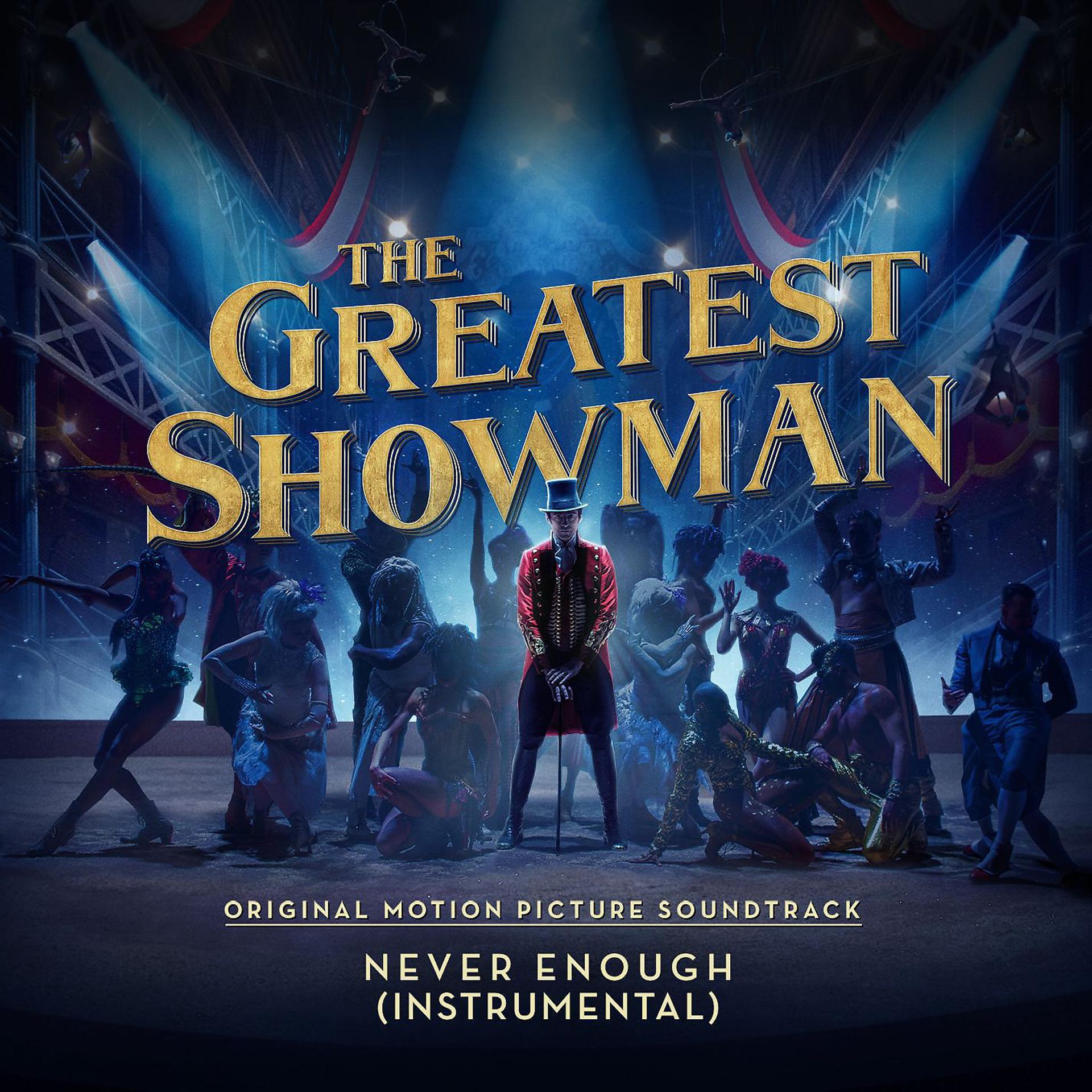 Постер альбома Never Enough (From "The Greatest Showman") [Instrumental]