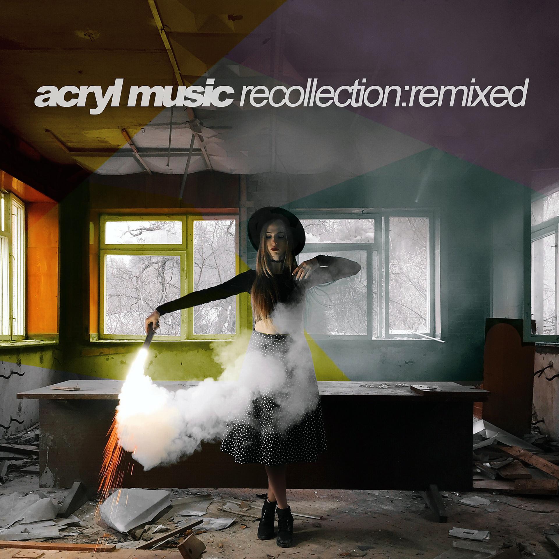 Постер альбома Acryl Music Recollection:Remixed