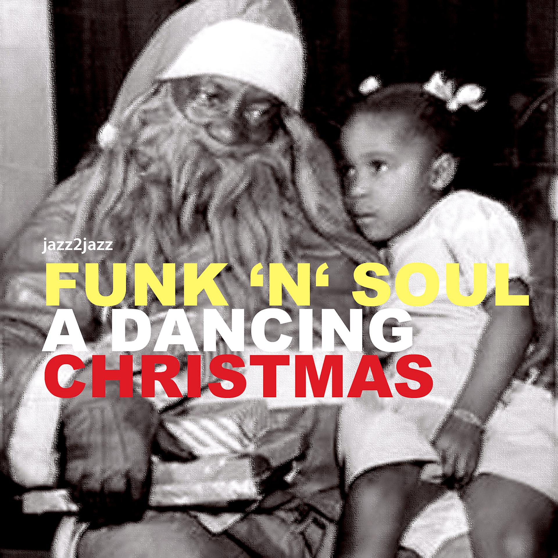 Постер альбома Funk 'N' Soul - A Dancing Christmas