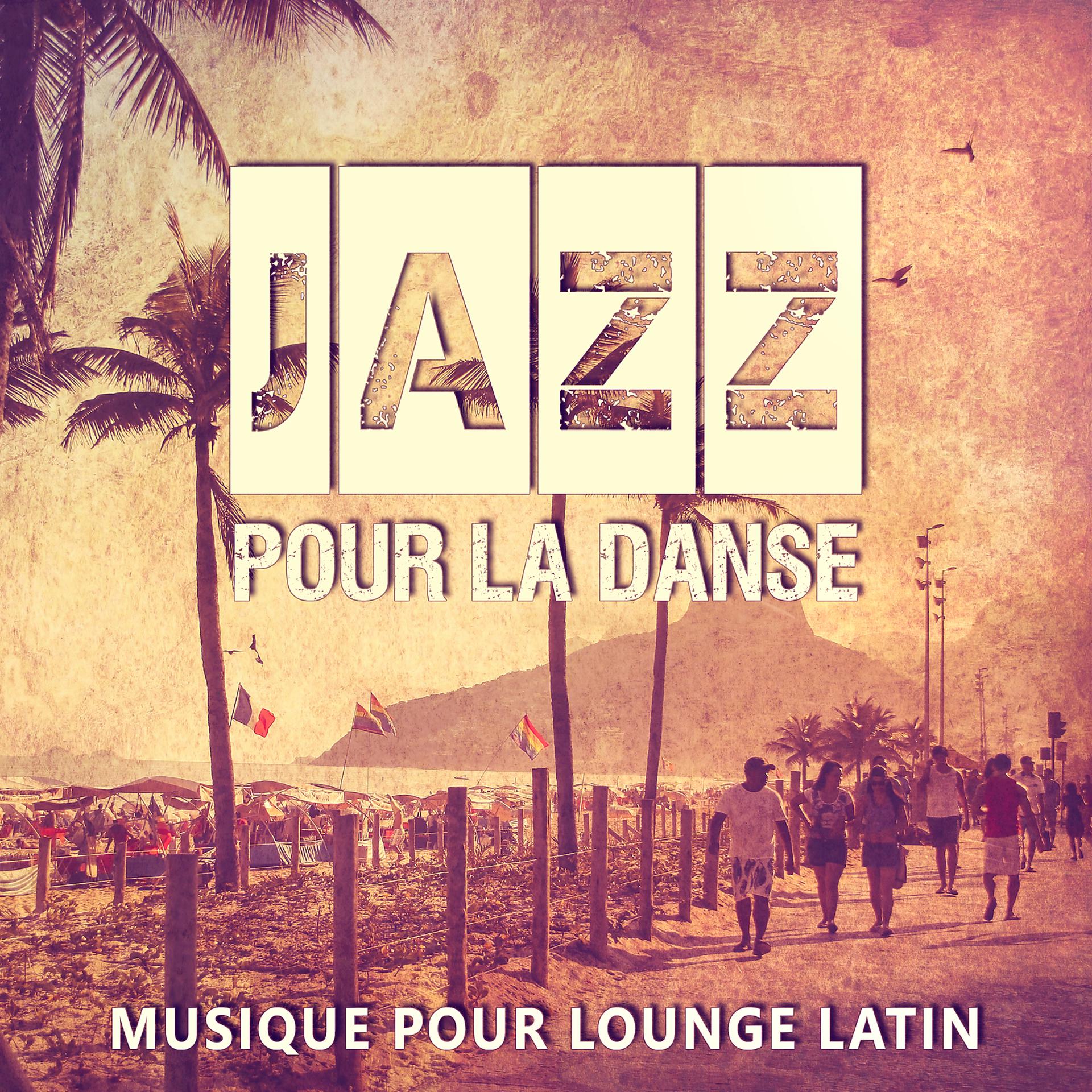 Постер альбома Jazz pour la danse: Musique pour lounge latin, Bossa Nova, Samba, Jazz énergique