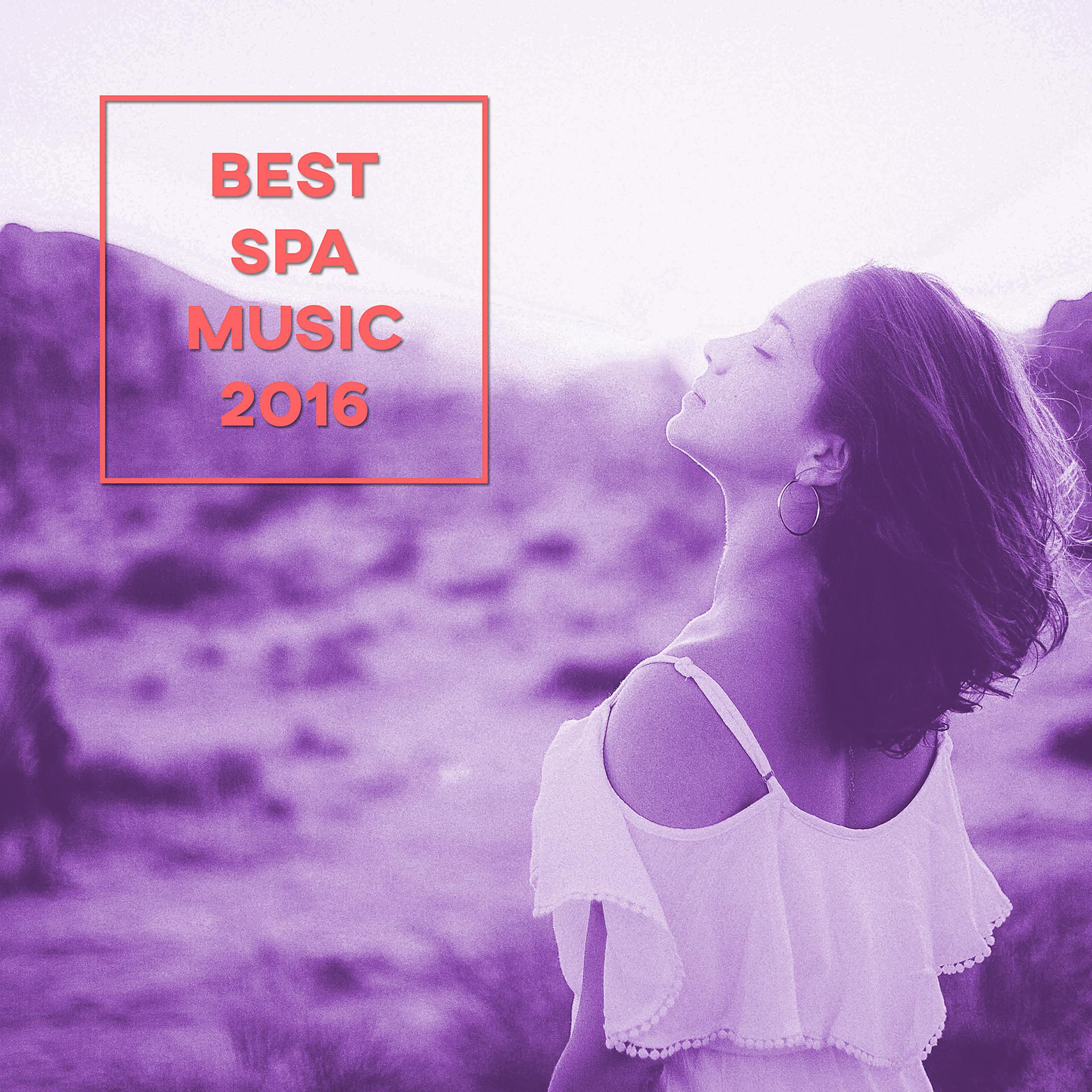 Постер альбома Best SPA Music 2016 – Peaceful Nature Music for Relaxation, Spa Lounge, Wellness Music, Best Relaxing Music 2016, Sounds of the Birds and Ocean Waves