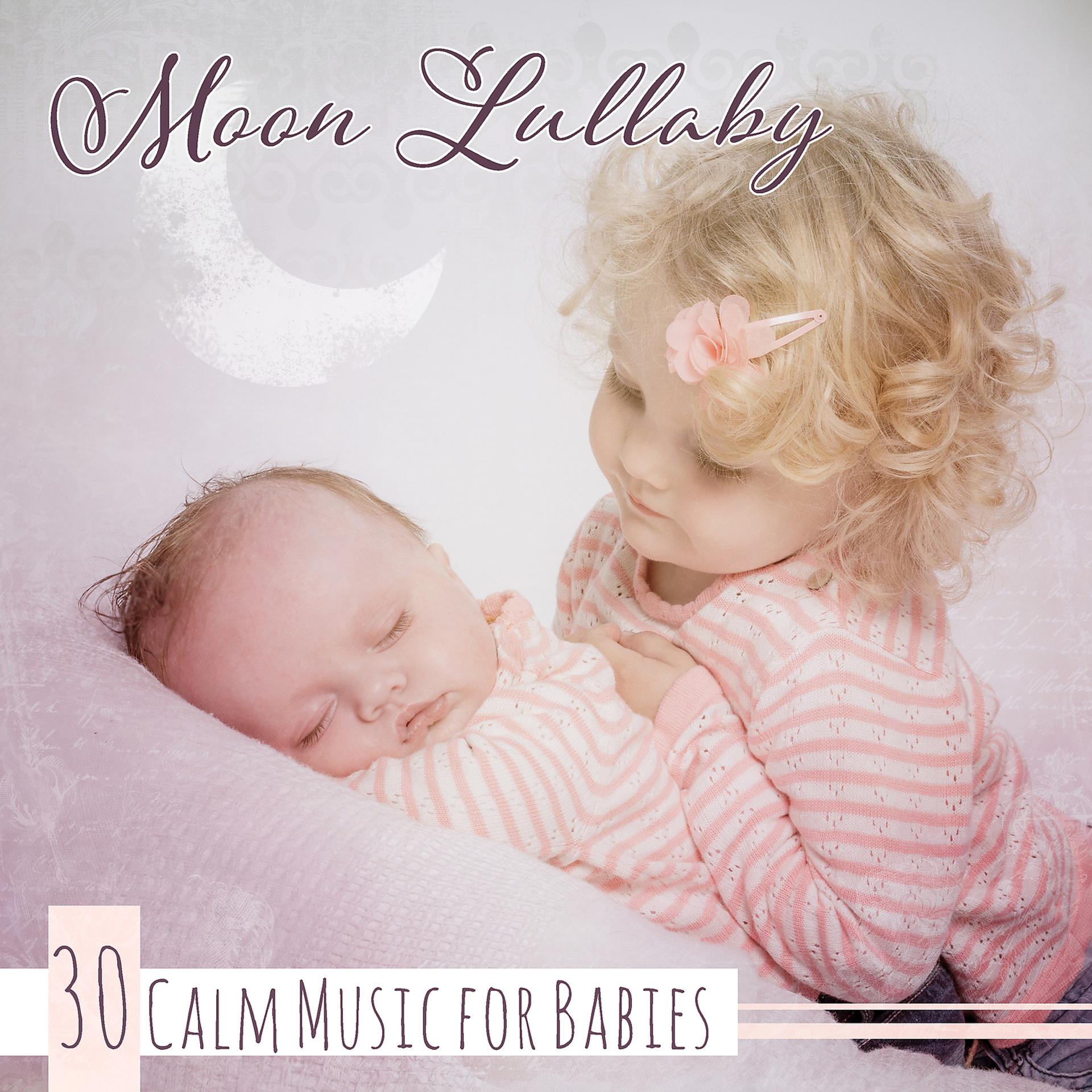 Постер альбома Moon Lullaby – 30 Calm Music for Babies: Newborn Sleep Solution, Relaxing Sounds for Infant, Serene Night, Soft Whisperer