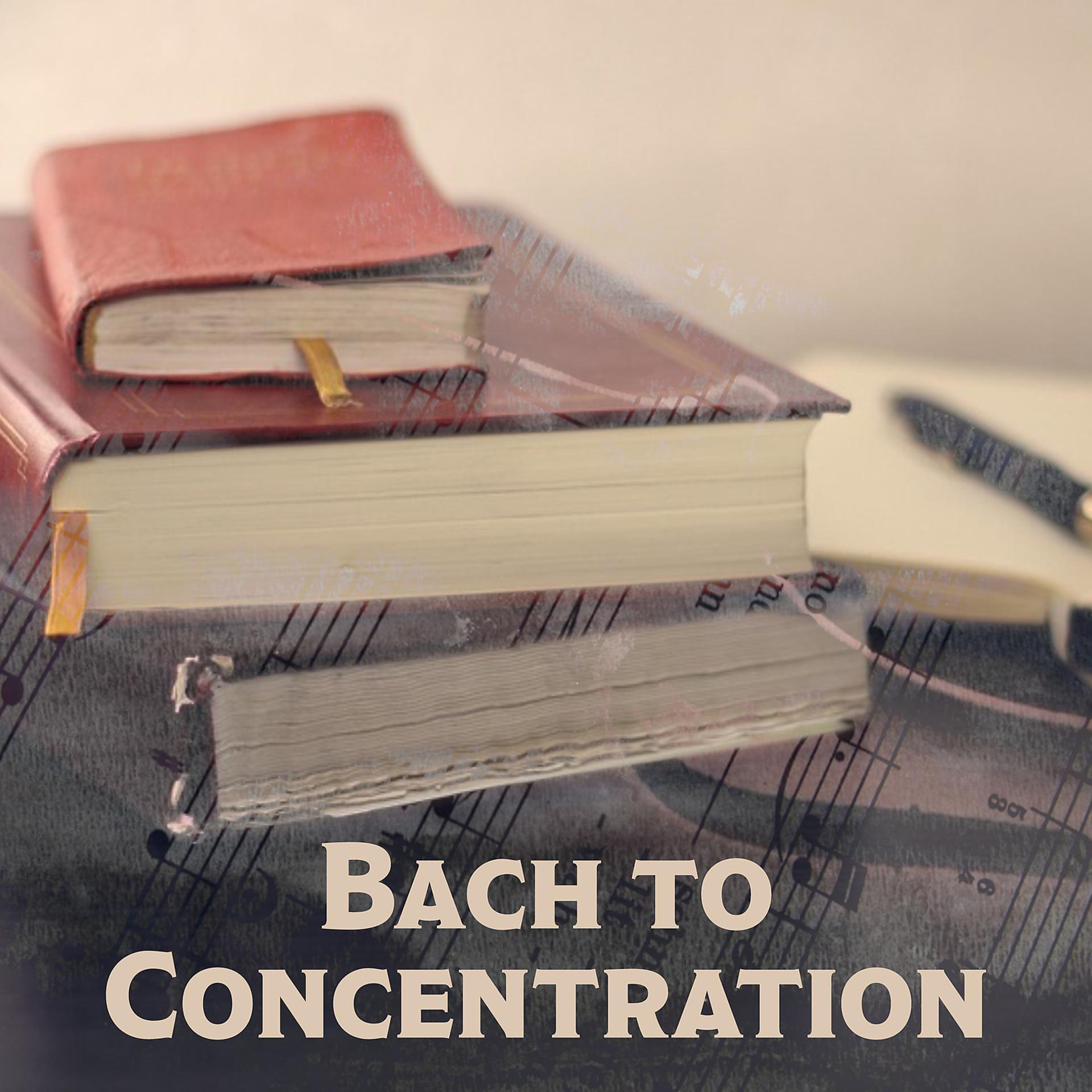 Постер альбома Bach to Concentration – Music for Study, Motivational Songs, Easy Learning, Better Memory