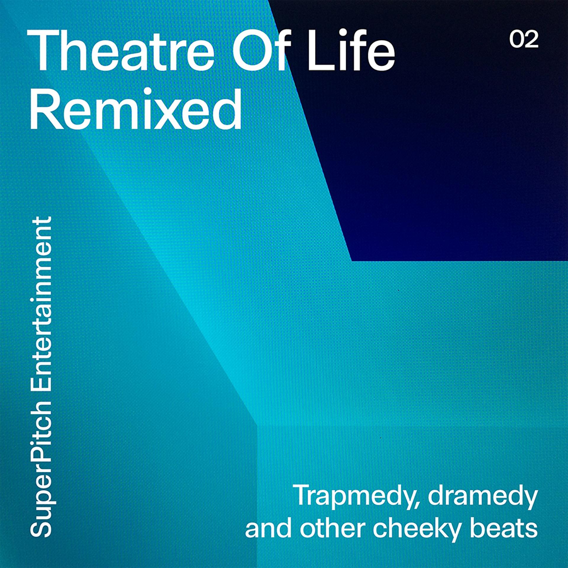 Постер альбома Theatre of Life Remixed