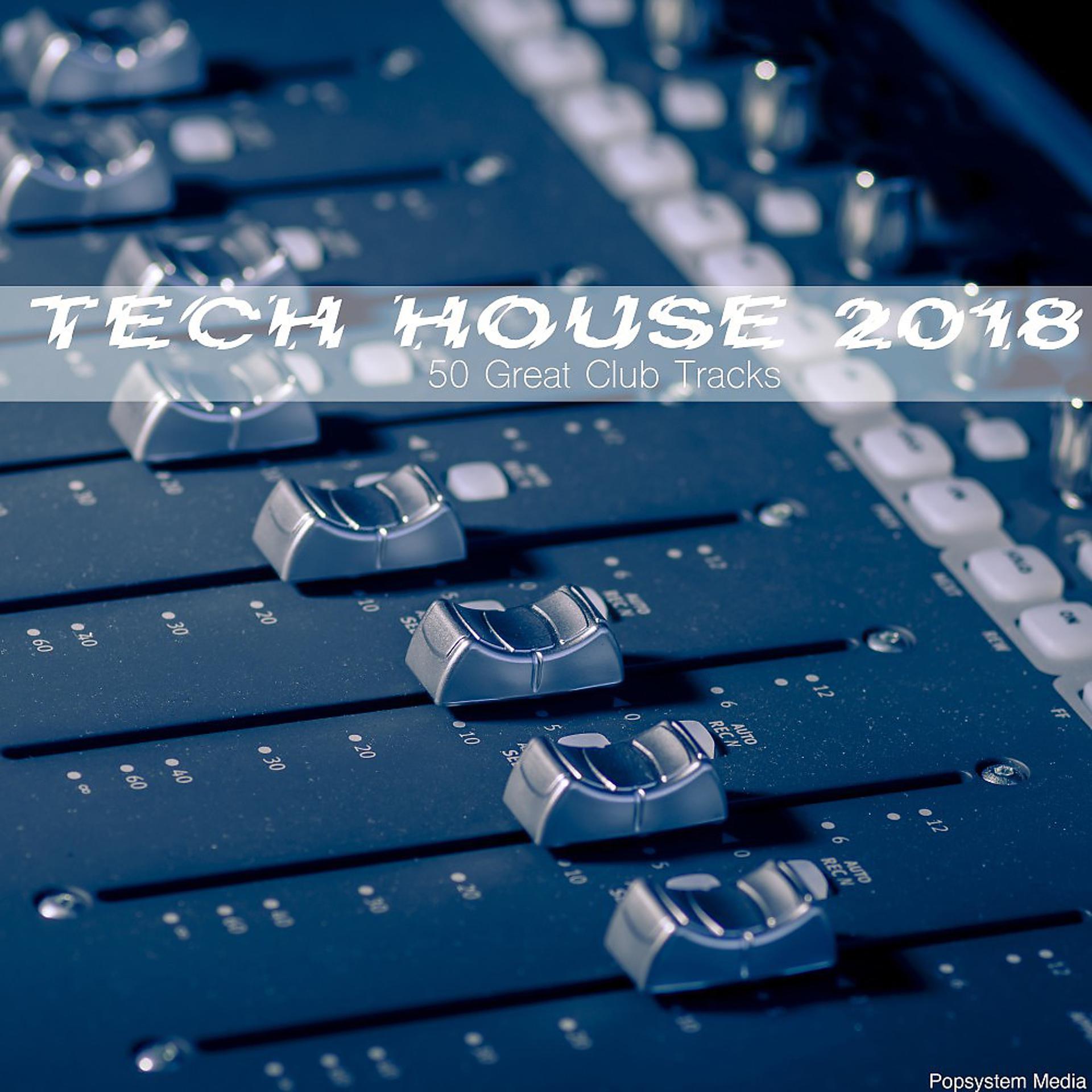 Постер альбома Tech House 2018: 50 Great Club Tracks
