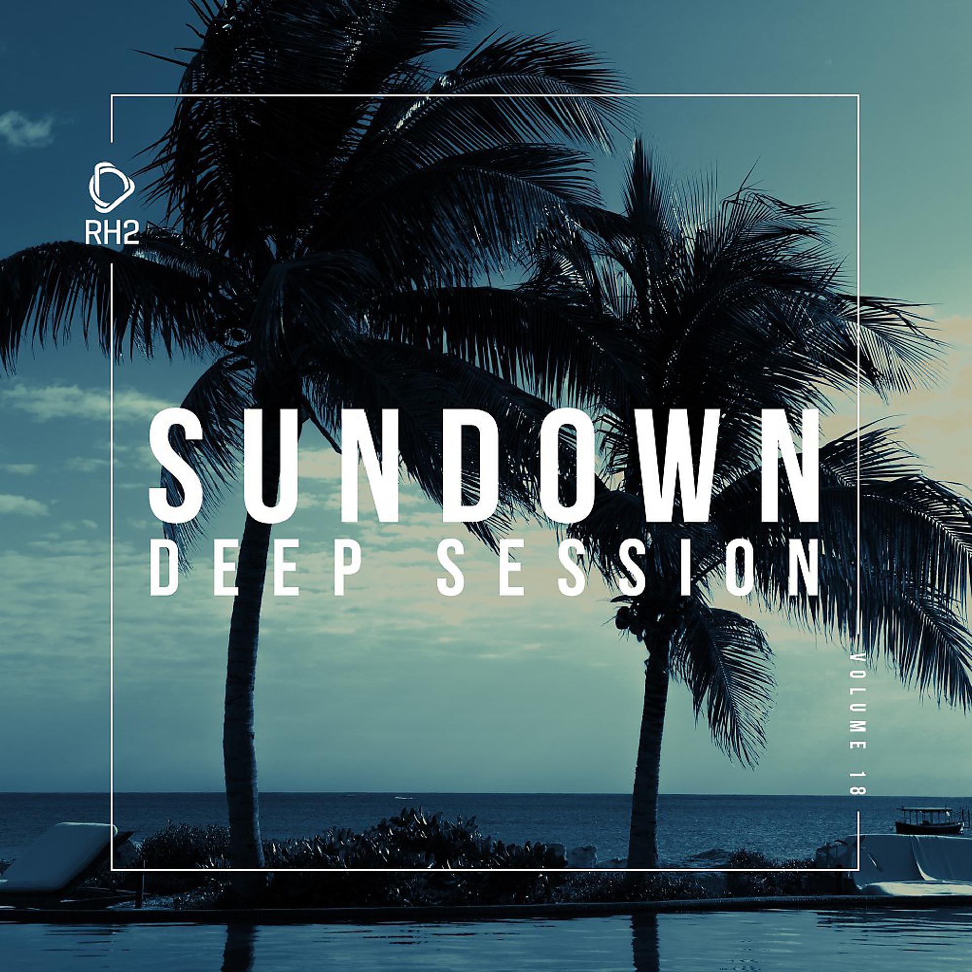 Постер альбома Sundown Deep Session, Vol. 18